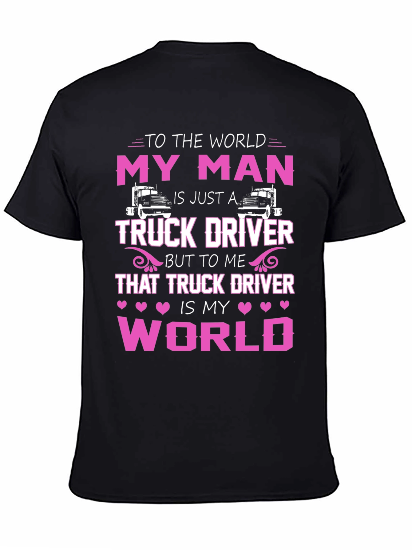 My Man is a Truck Driver T-Shirt