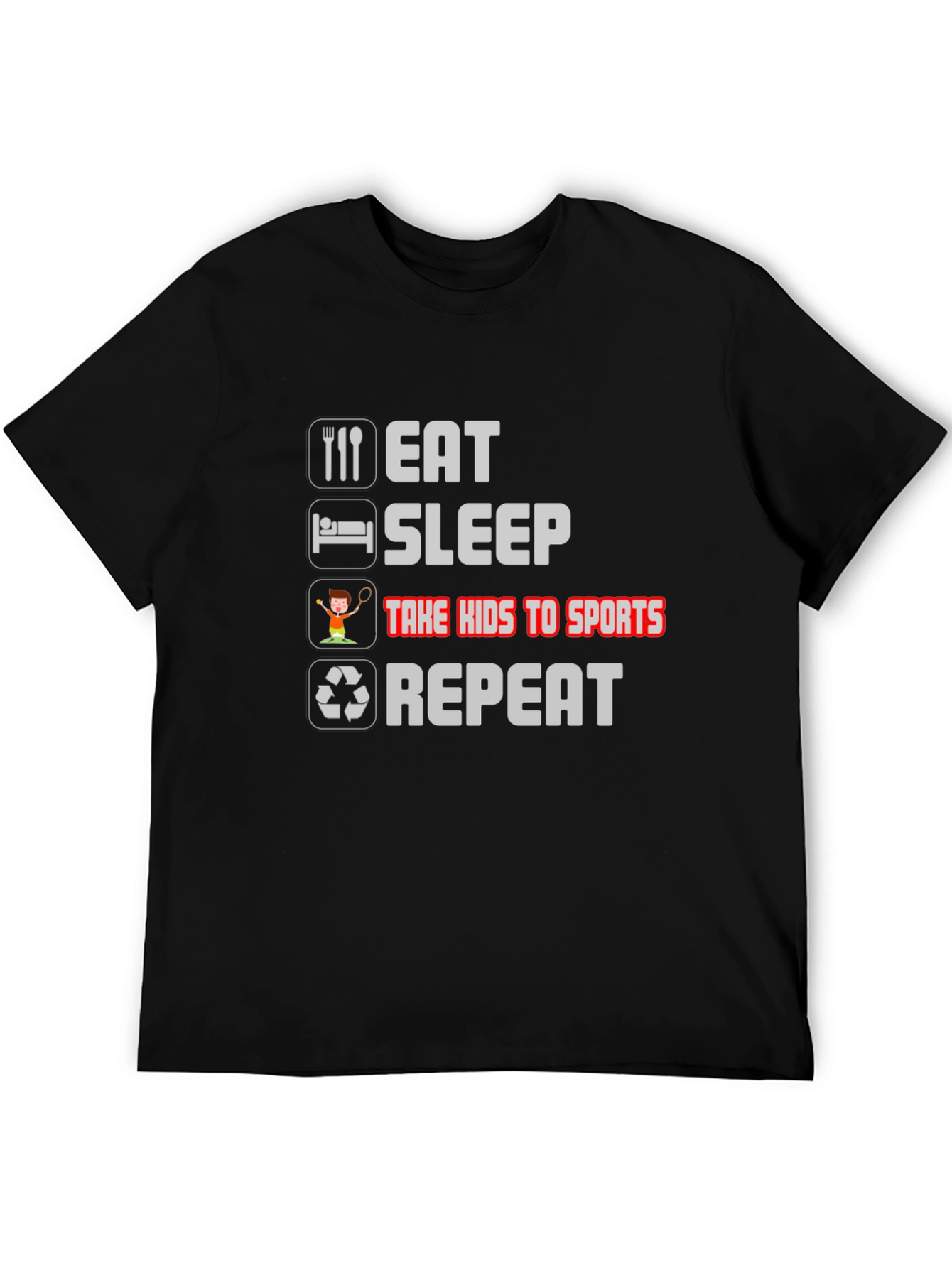 Eat Sleep Take Kids to Sports Repeat T-Shirt