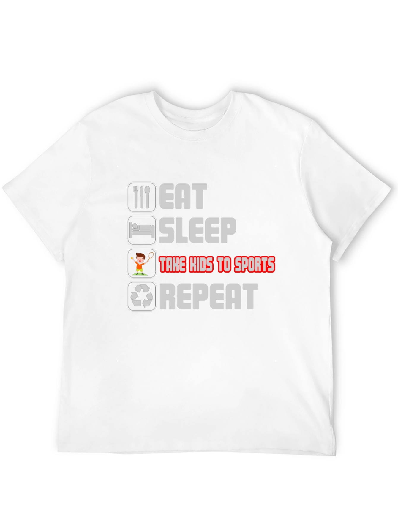 Eat Sleep Take Kids to Sports Repeat T-Shirt