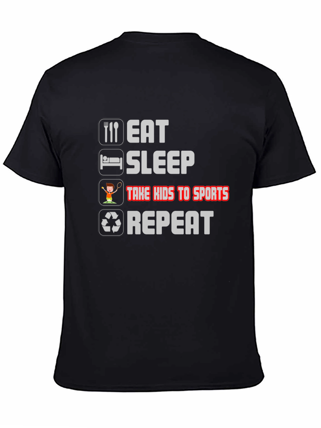 Eat Sleep Take Kids to Sports Repeat T-Shirt