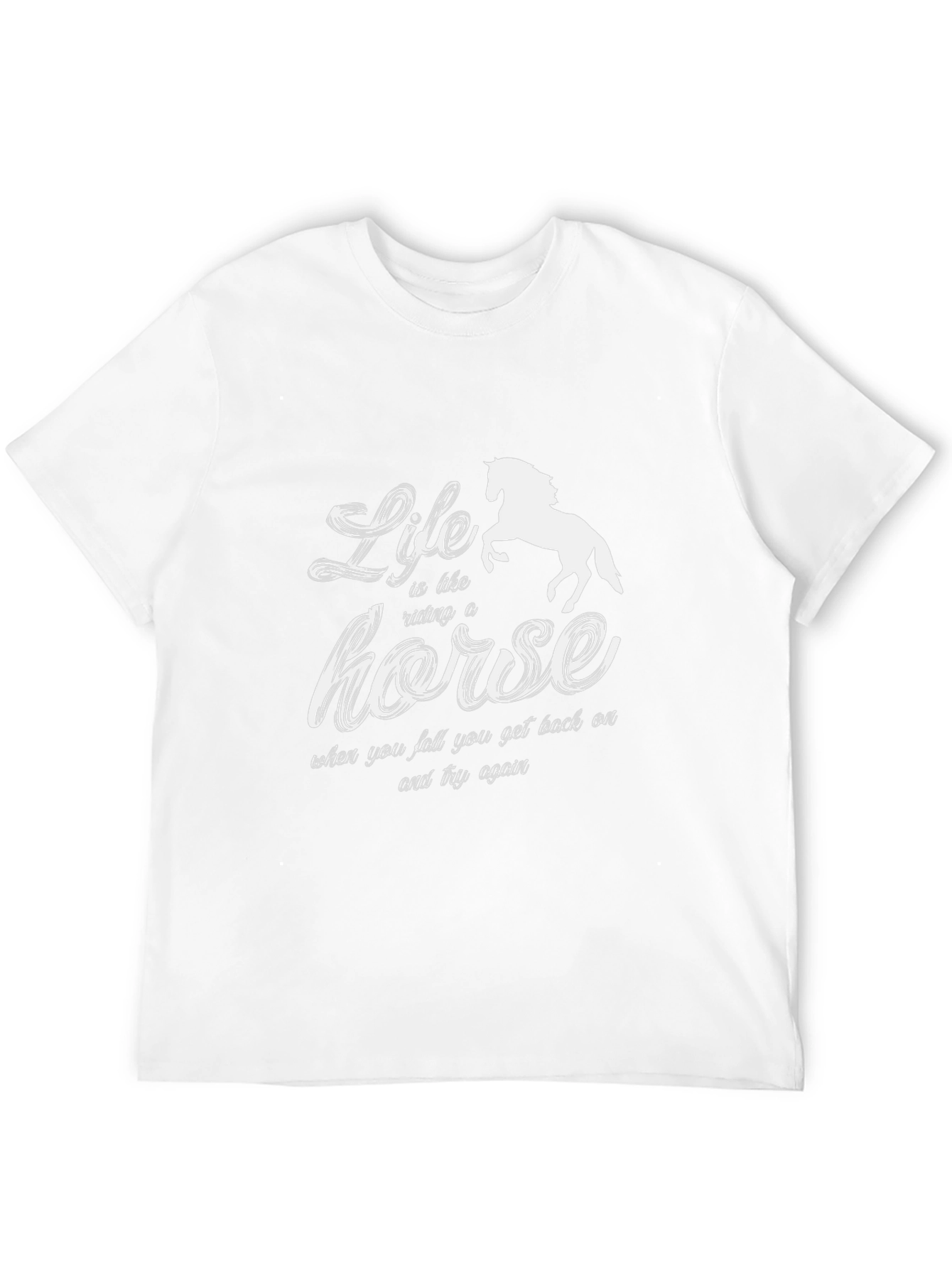 Life is Like a Horse T-Shirt