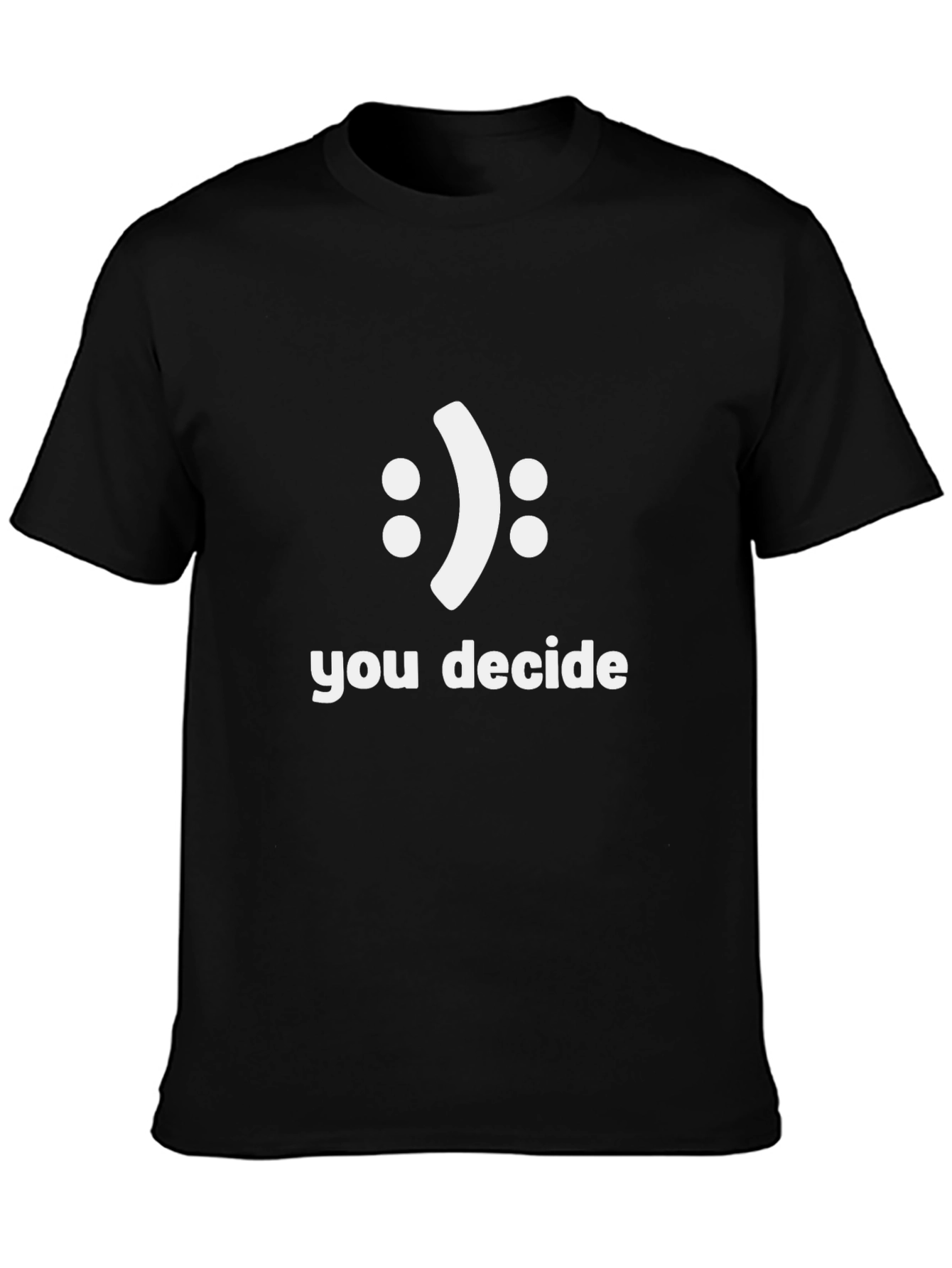 You Decide Graphic Tee - Unisex Cotton T-Shirt