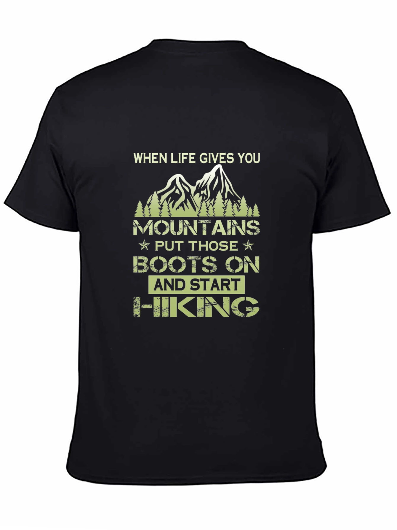 Mountain Hiking T-Shirt - When Life Gives You Mountains