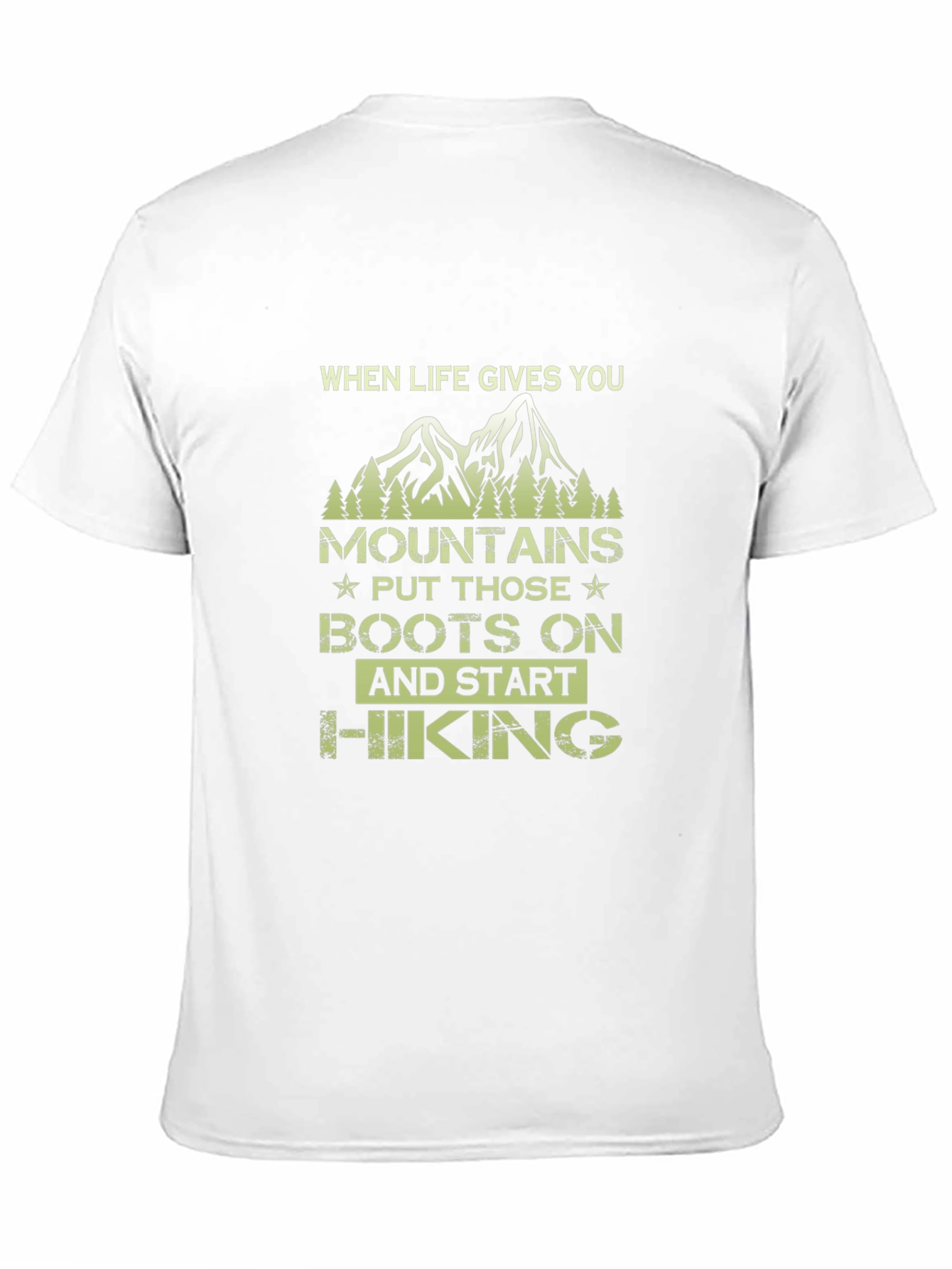 Mountain Hiking T-Shirt - When Life Gives You Mountains