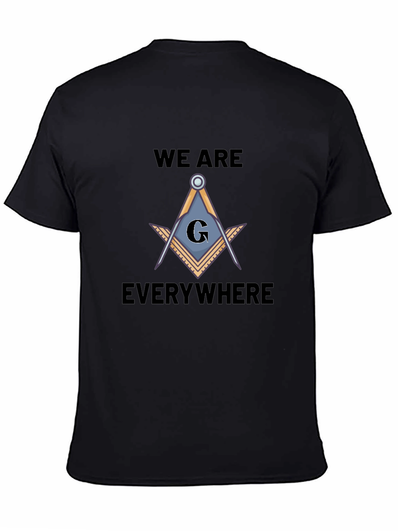 Masonic Square and Compasses T-Shirt - We Are Everywhere