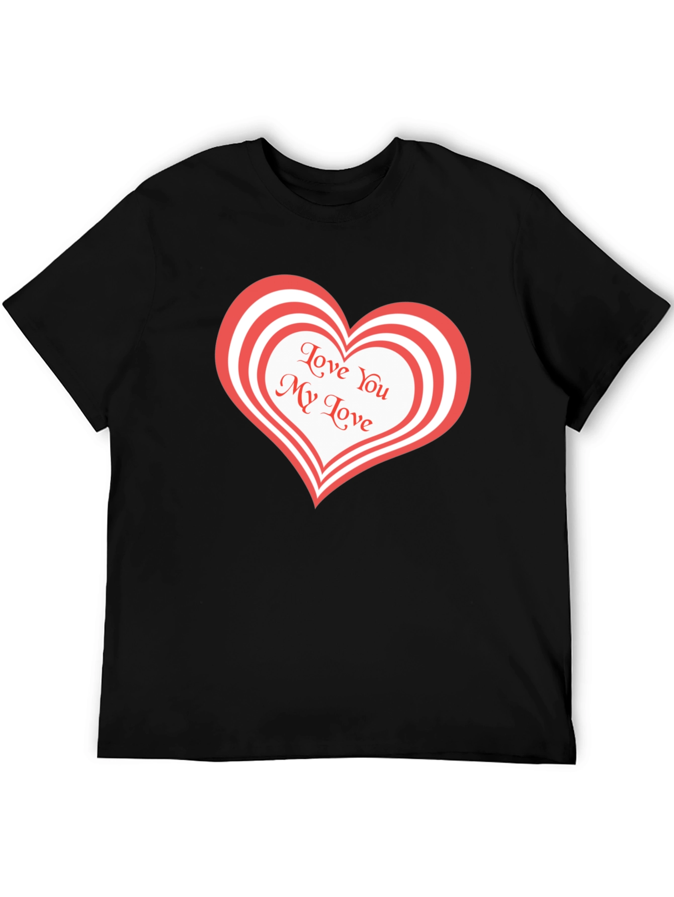 Love You My Love Black T-Shirt