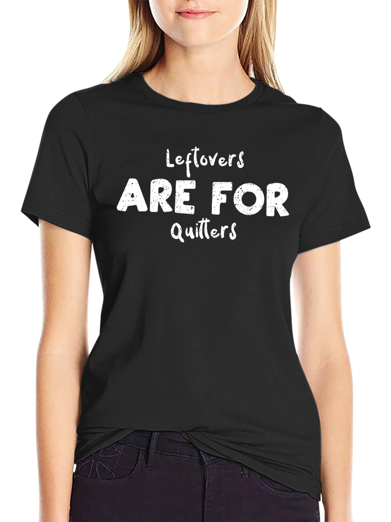 Leftovers Are For Quitters Funny T-Shirt