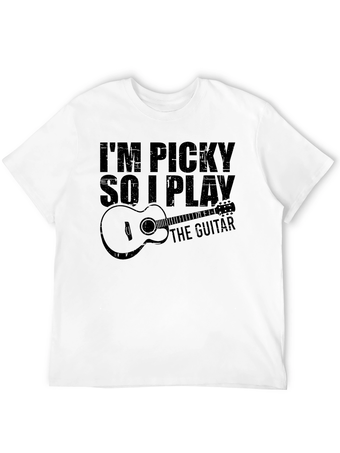 Im Picky So I Play The Guitar T-Shirt
