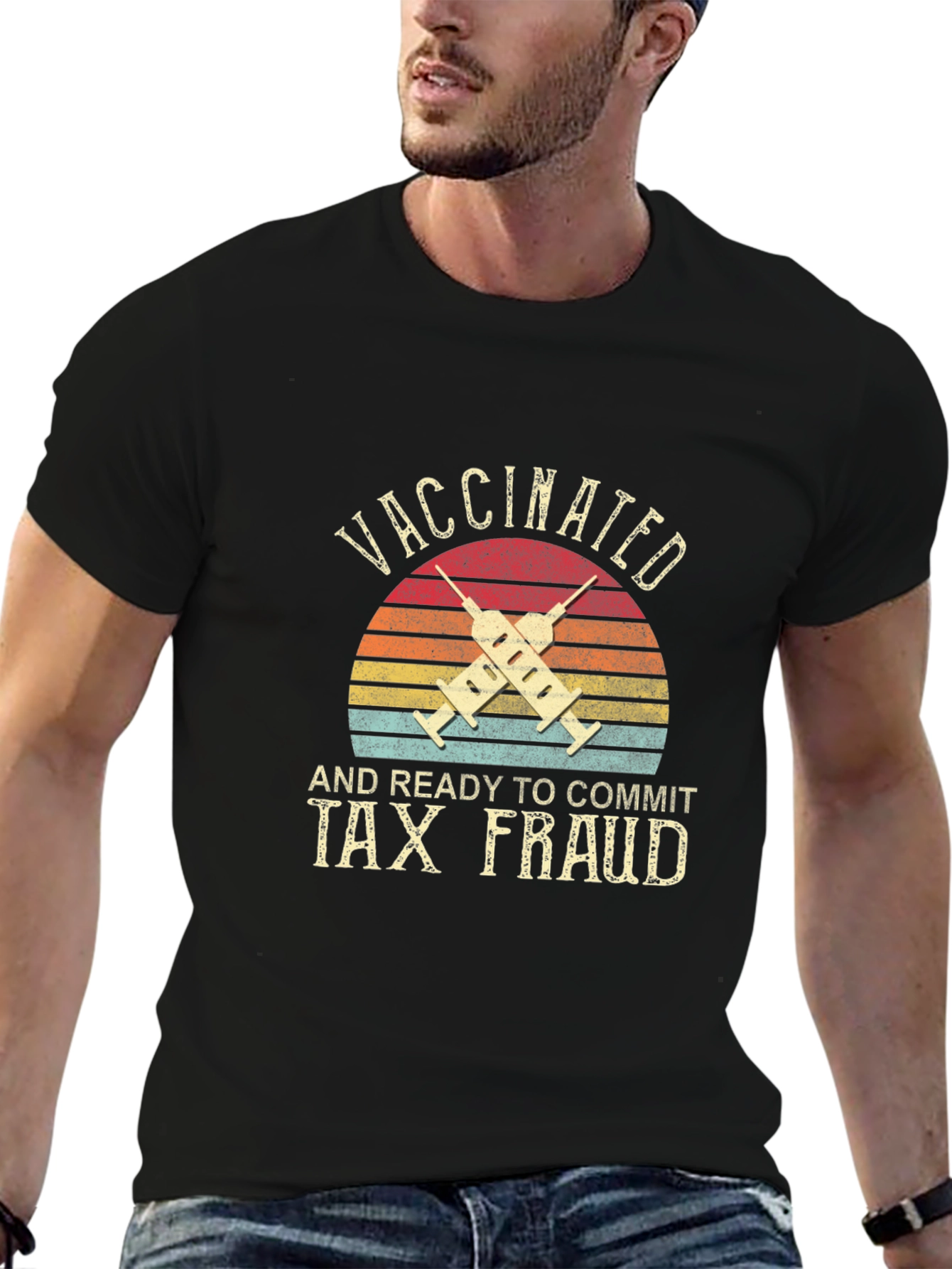 Vaccinated and Ready to Commit Tax Fraud T-Shirt