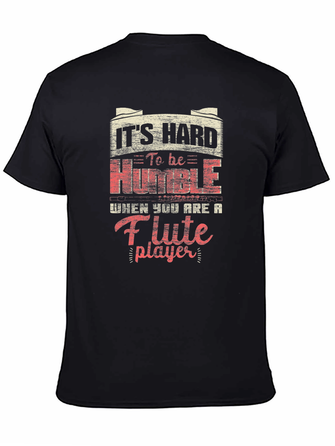 Flute Player Graphic T-Shirt - Hard to be Humble