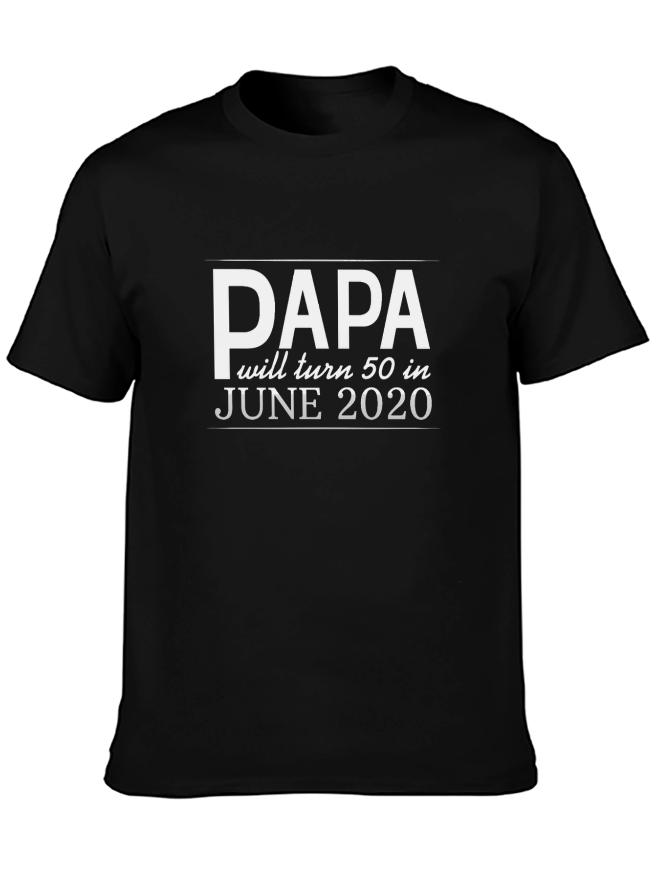 Papa 50th Birthday Black T-Shirt - June 2020