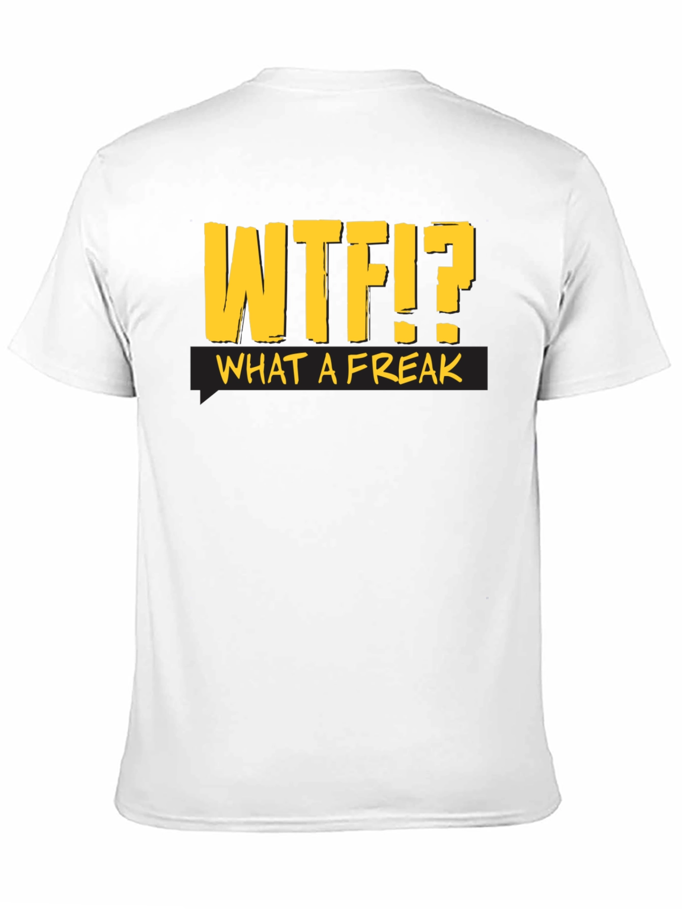 WTF?! What a Freak Black Cotton T-Shirt