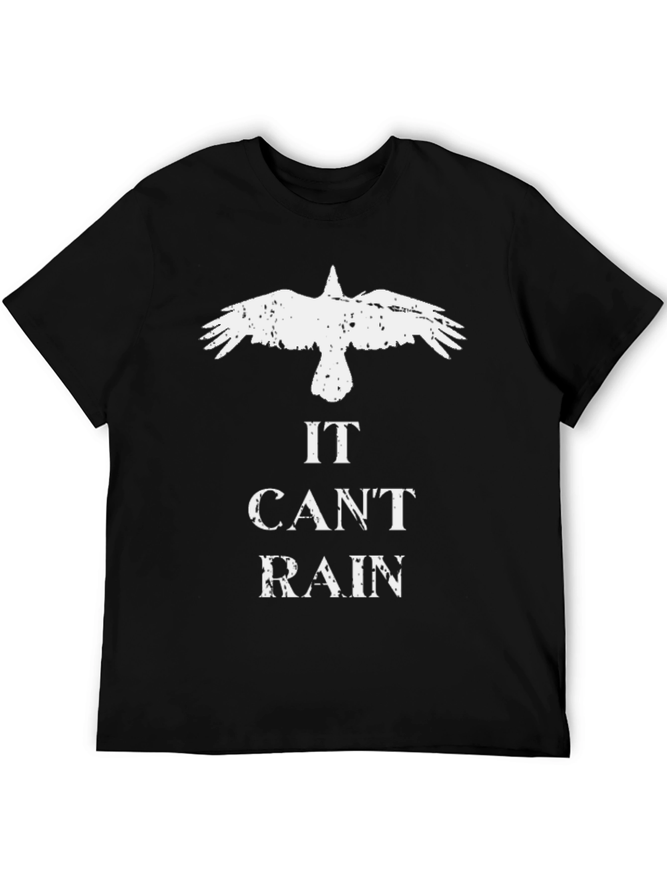 It Cant Rain All the Time Raven T-Shirt