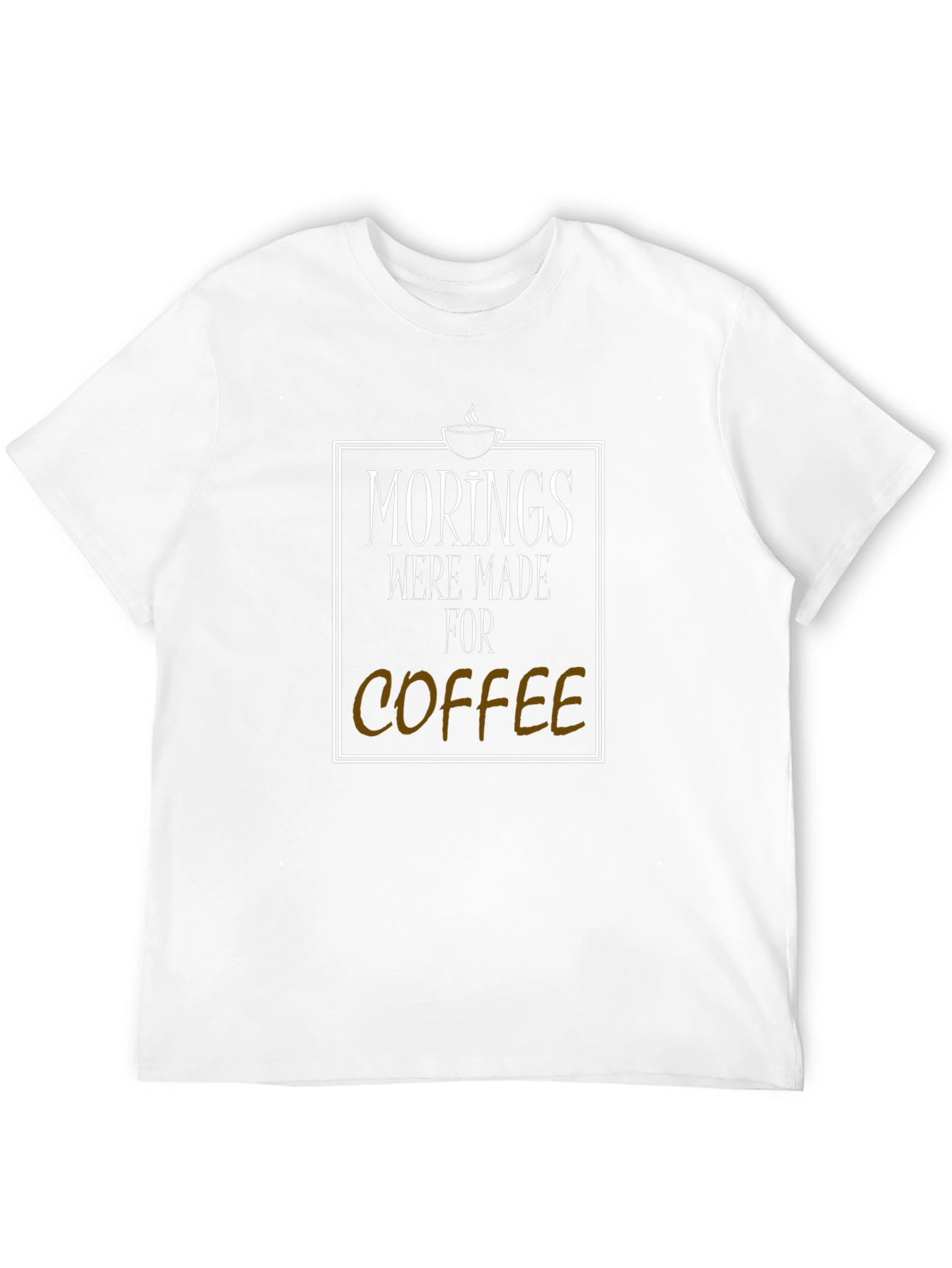 Mornings Were Made For Coffee Graphic Tee