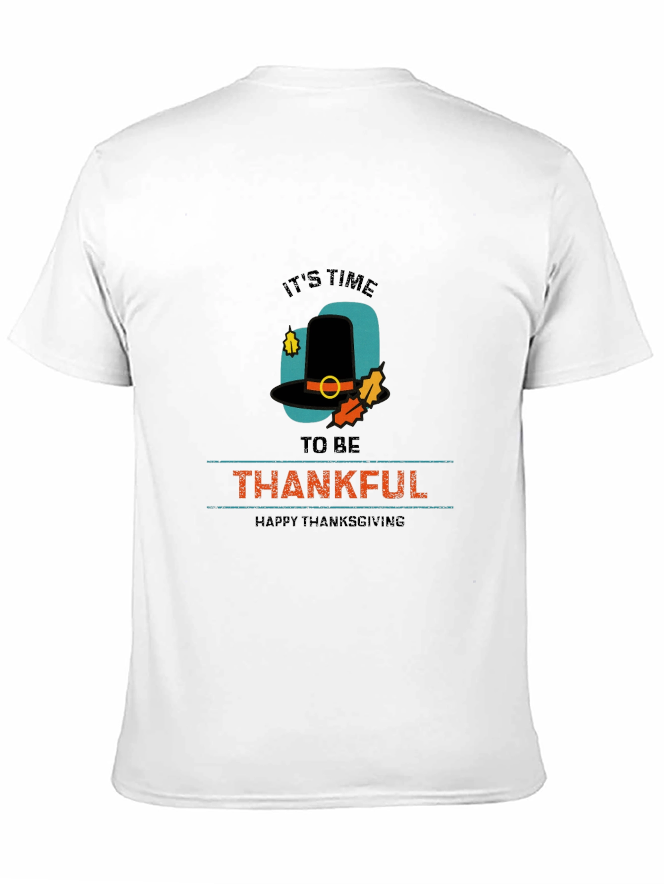 Thanksgiving T-Shirt: Its Time to Be Thankful