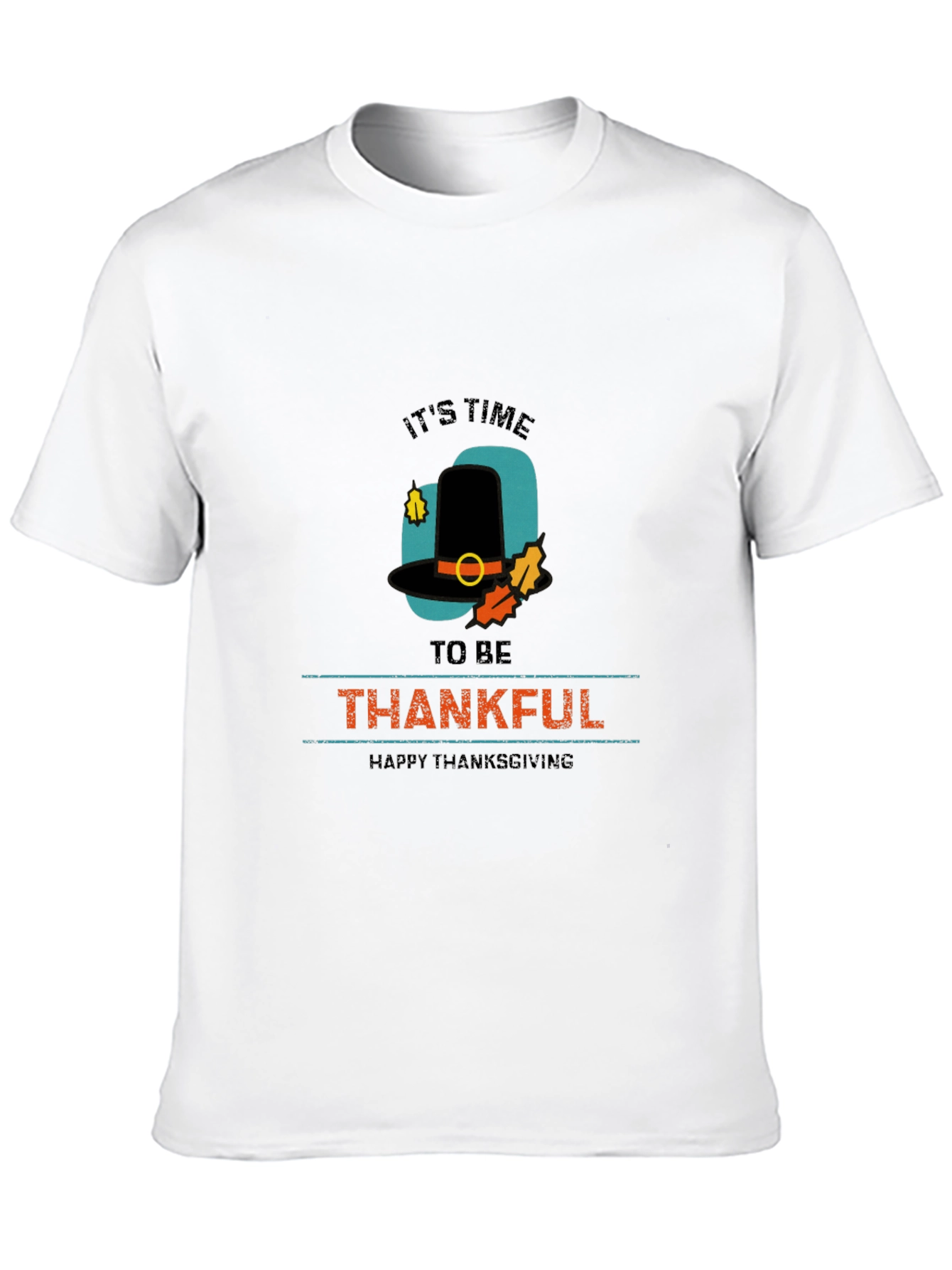 Thanksgiving T-Shirt: Its Time to Be Thankful