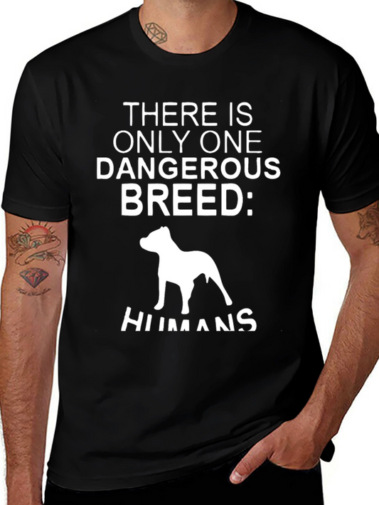 Dangerous Breed T-Shirt Funny Dog Lover Tee