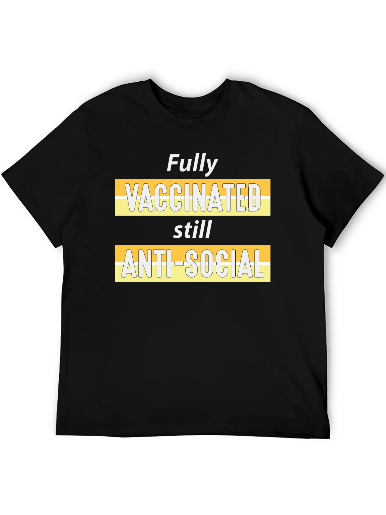 Fully Vaccinated Anti-Social T-Shirt