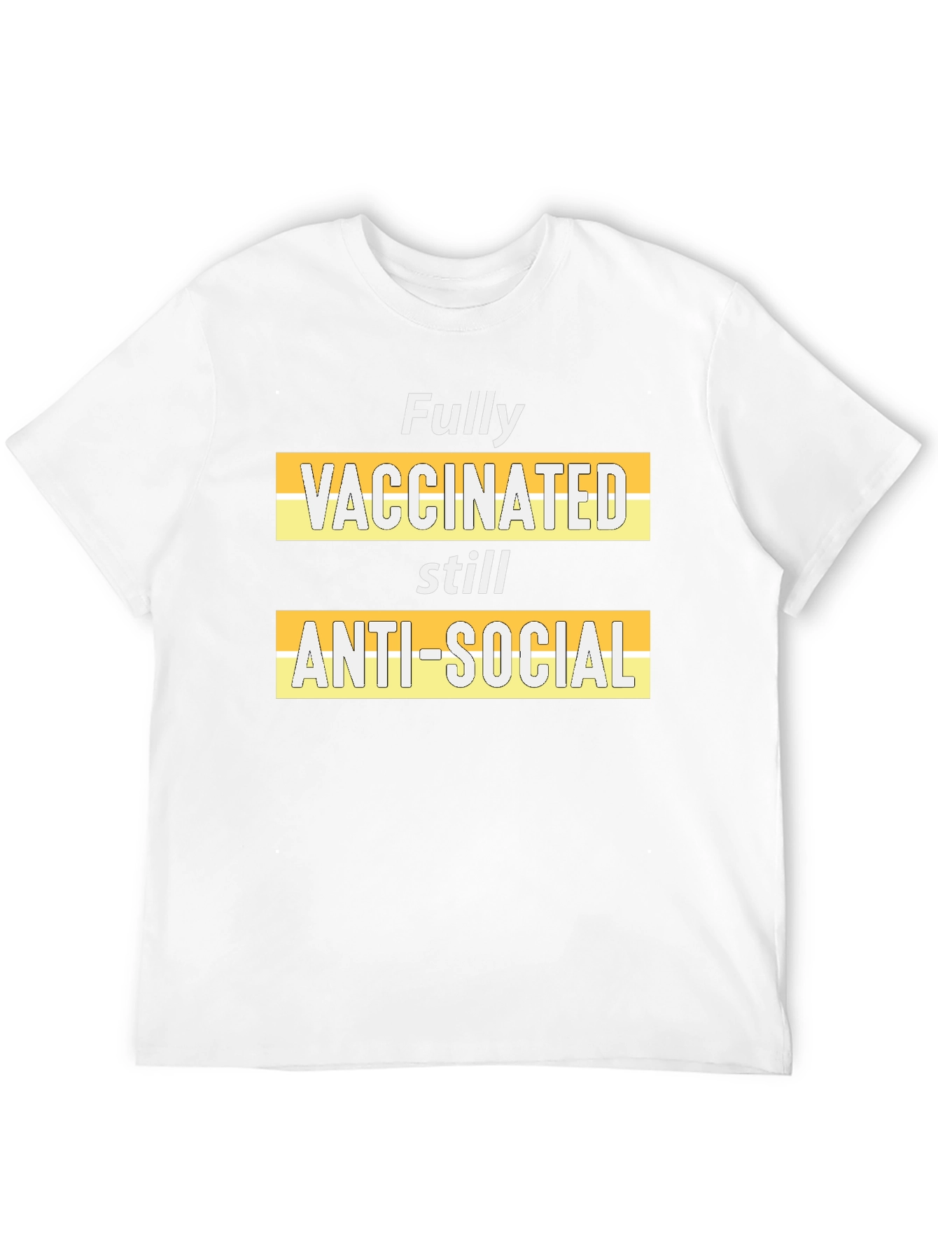 Fully Vaccinated Anti-Social T-Shirt