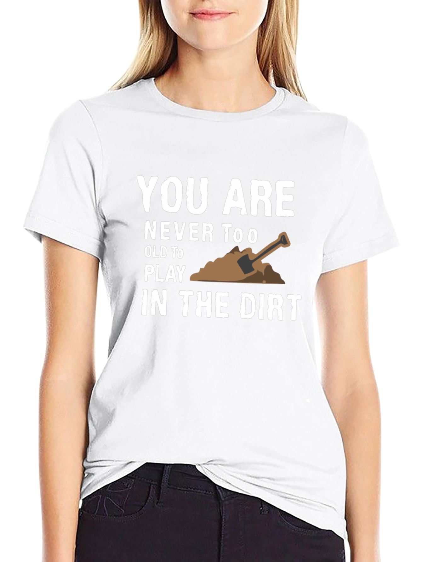 Play in the Dirt T-Shirt - Fun Graphic Tee