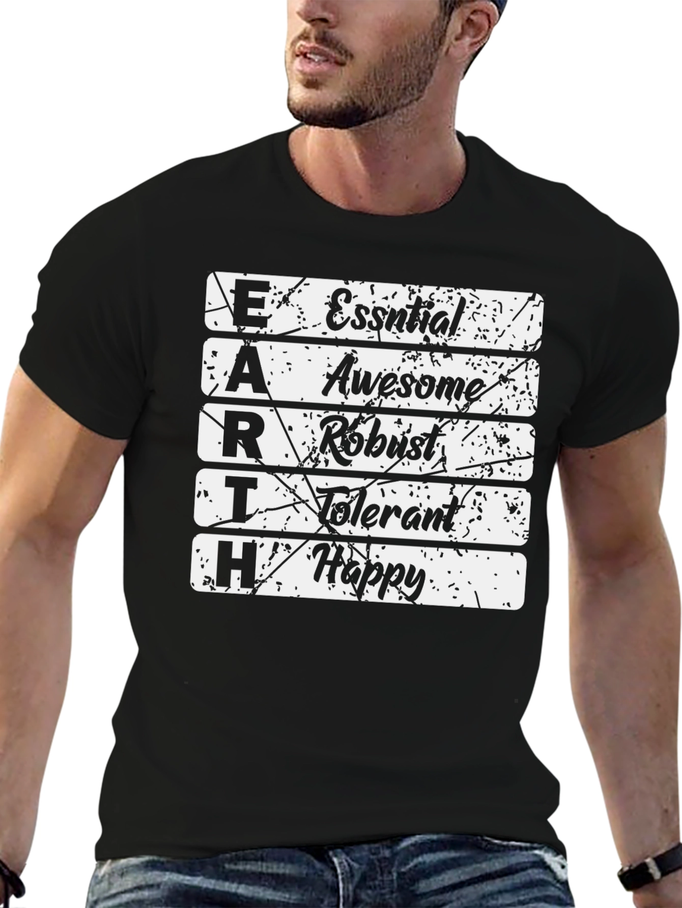 EARTH T-Shirt: Essential Awesome Robust Tolerant Happy