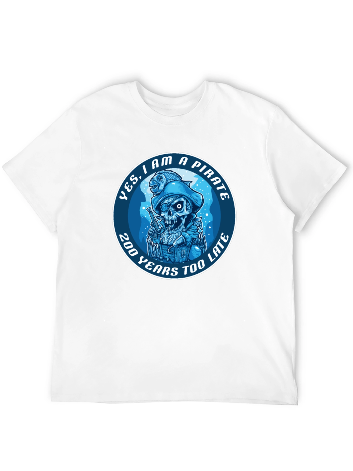 Pirate Graphic T-Shirt - 200 Years Too Late Tee