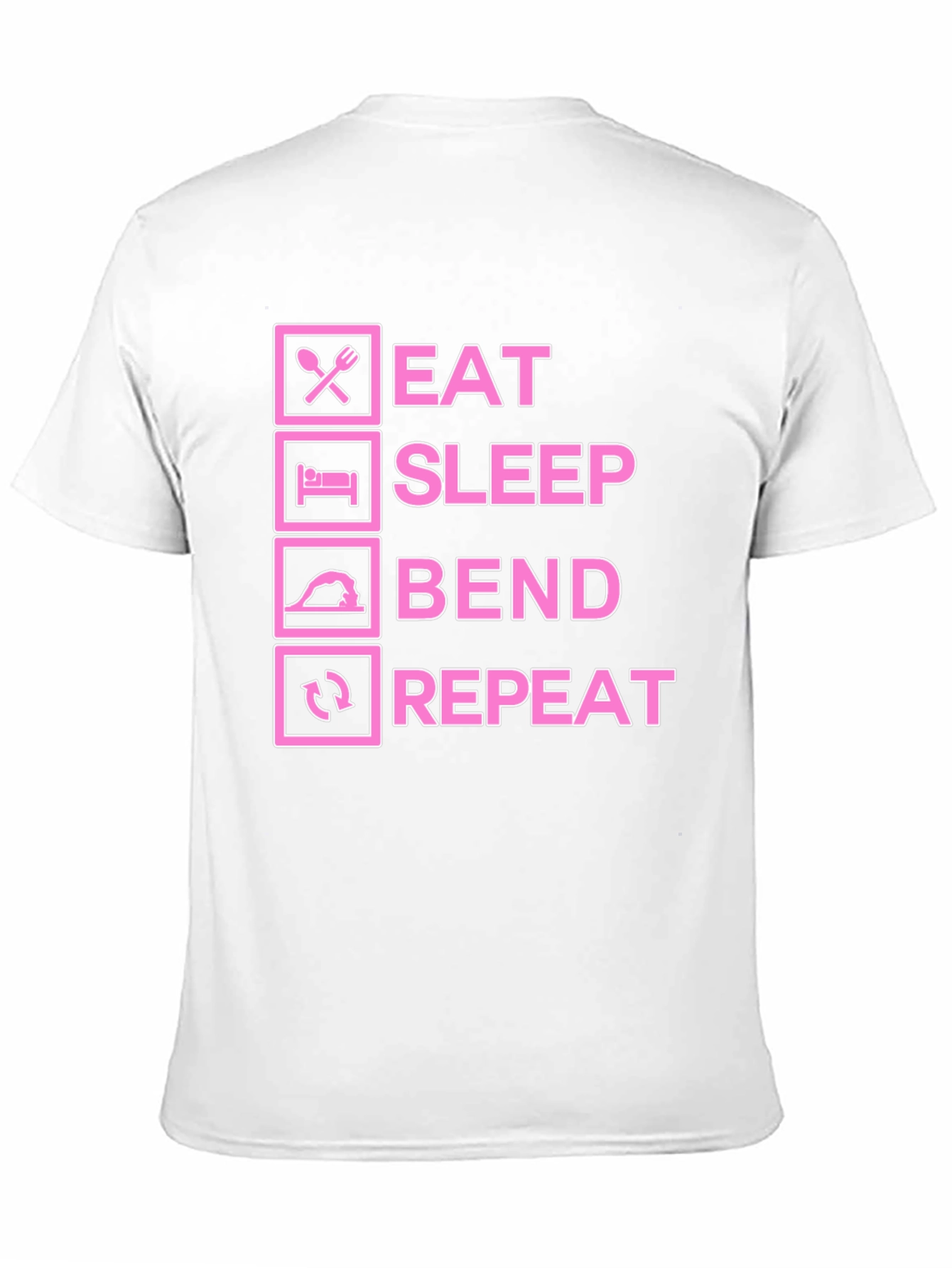 Eat Sleep Bend Repeat T-Shirt
