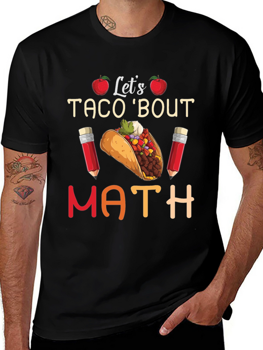 Lets Taco Bout Math Teacher T-Shirt
