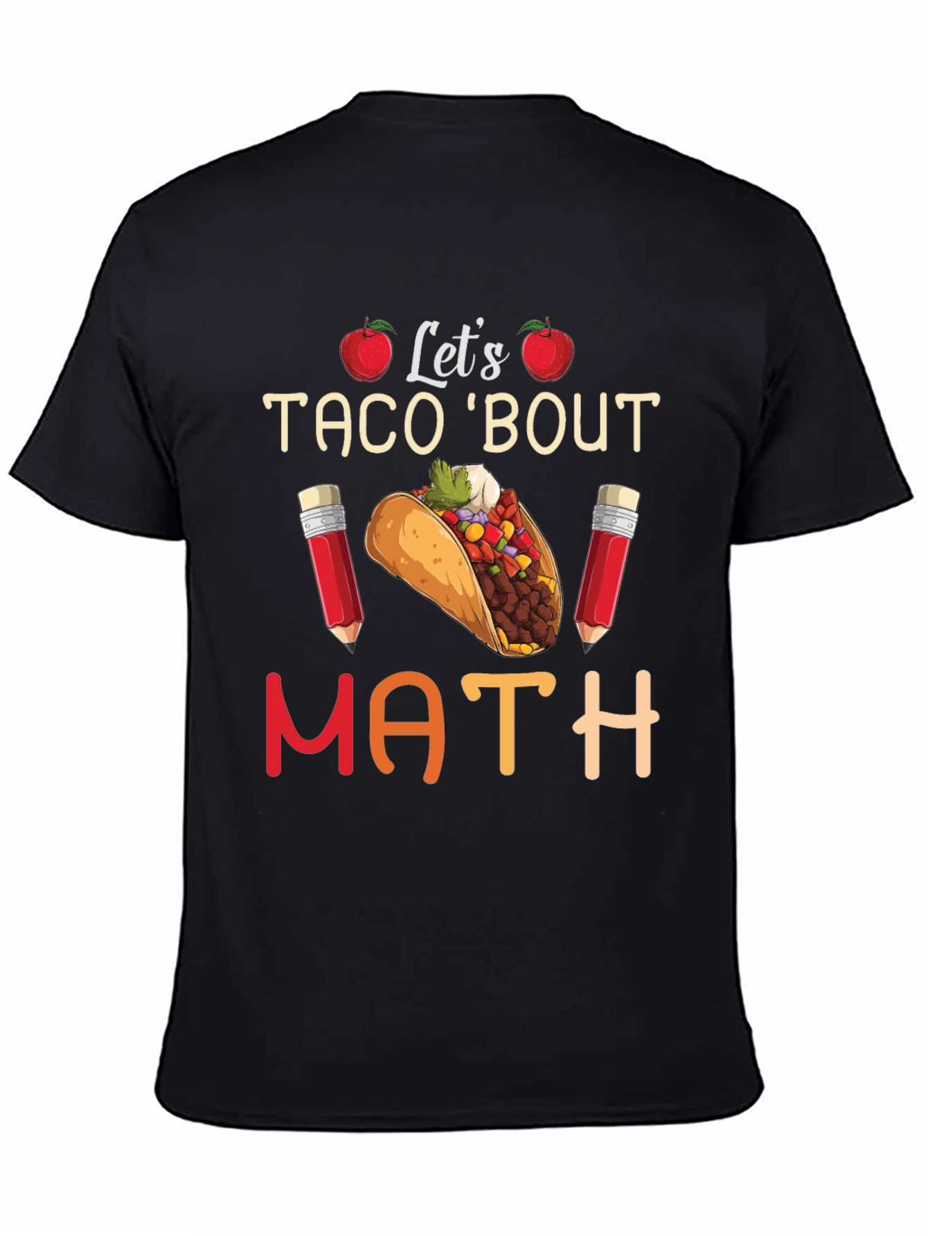 Lets Taco Bout Math Teacher T-Shirt