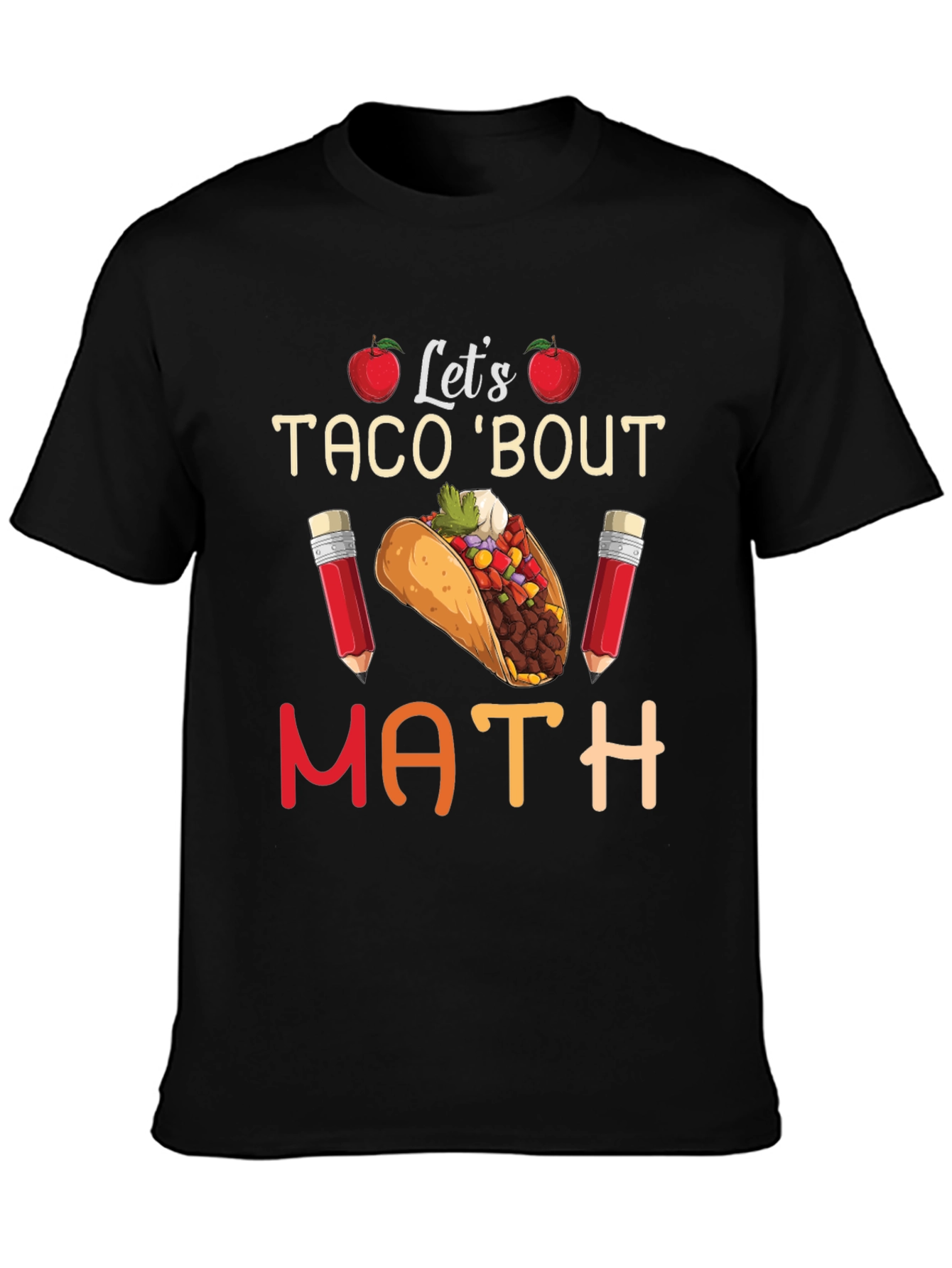 Lets Taco Bout Math Teacher T-Shirt