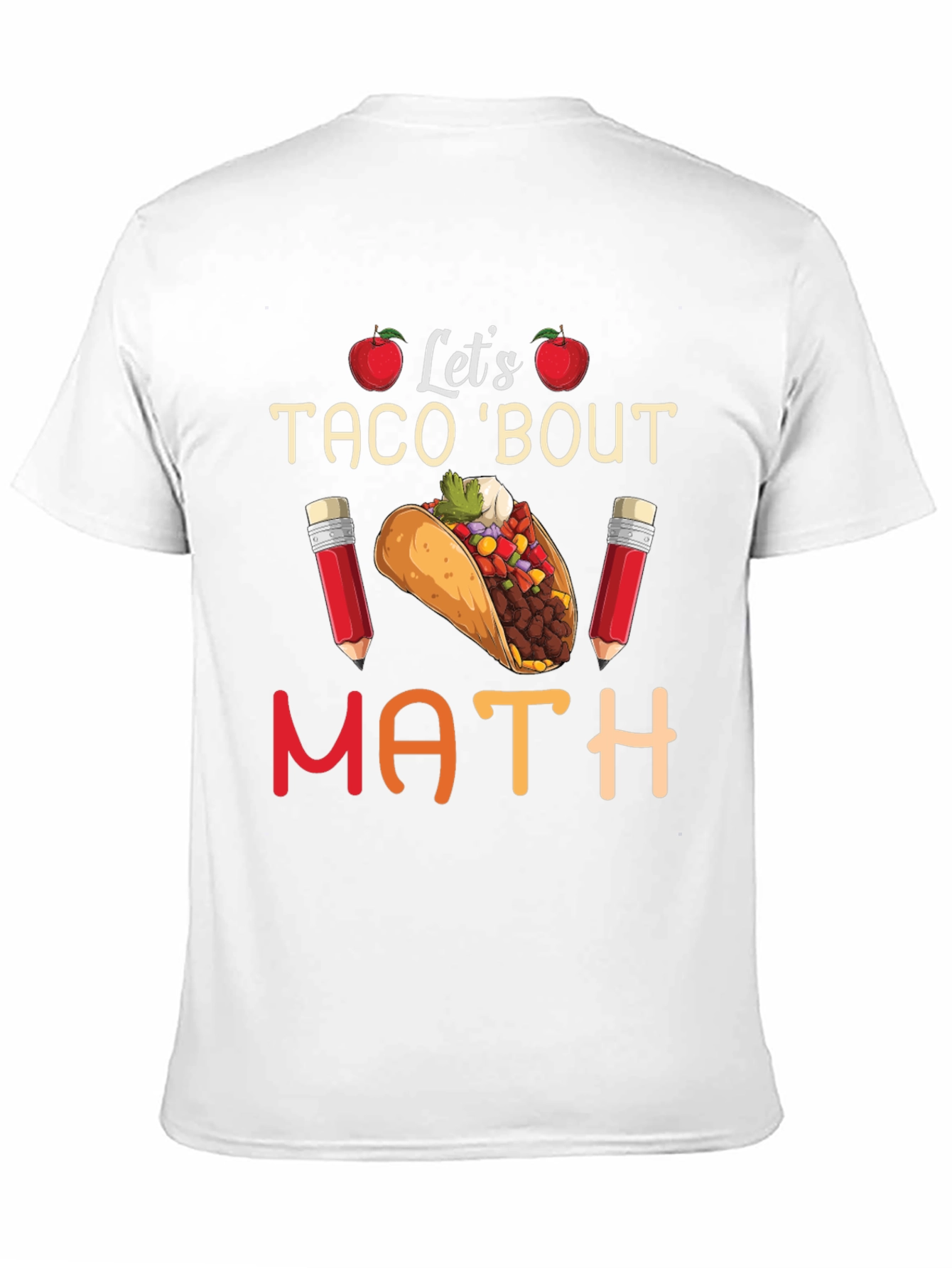 Lets Taco Bout Math Teacher T-Shirt