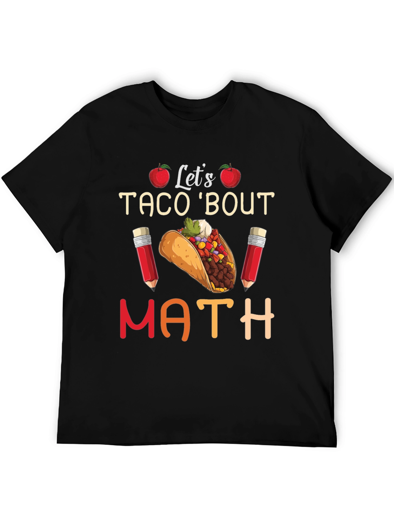 Lets Taco Bout Math Teacher T-Shirt