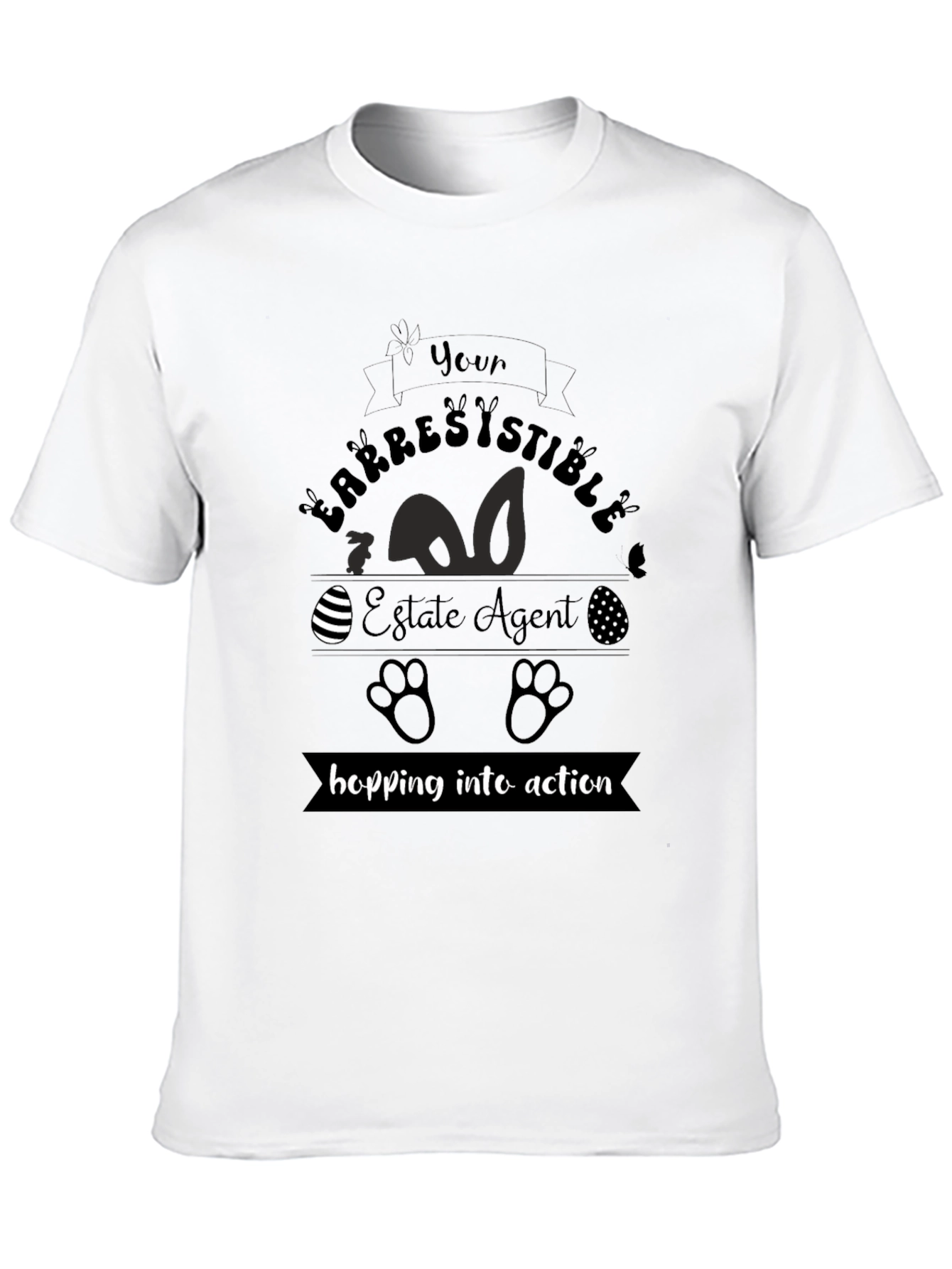 Irresistible Easter Estate Agent T-Shirt
