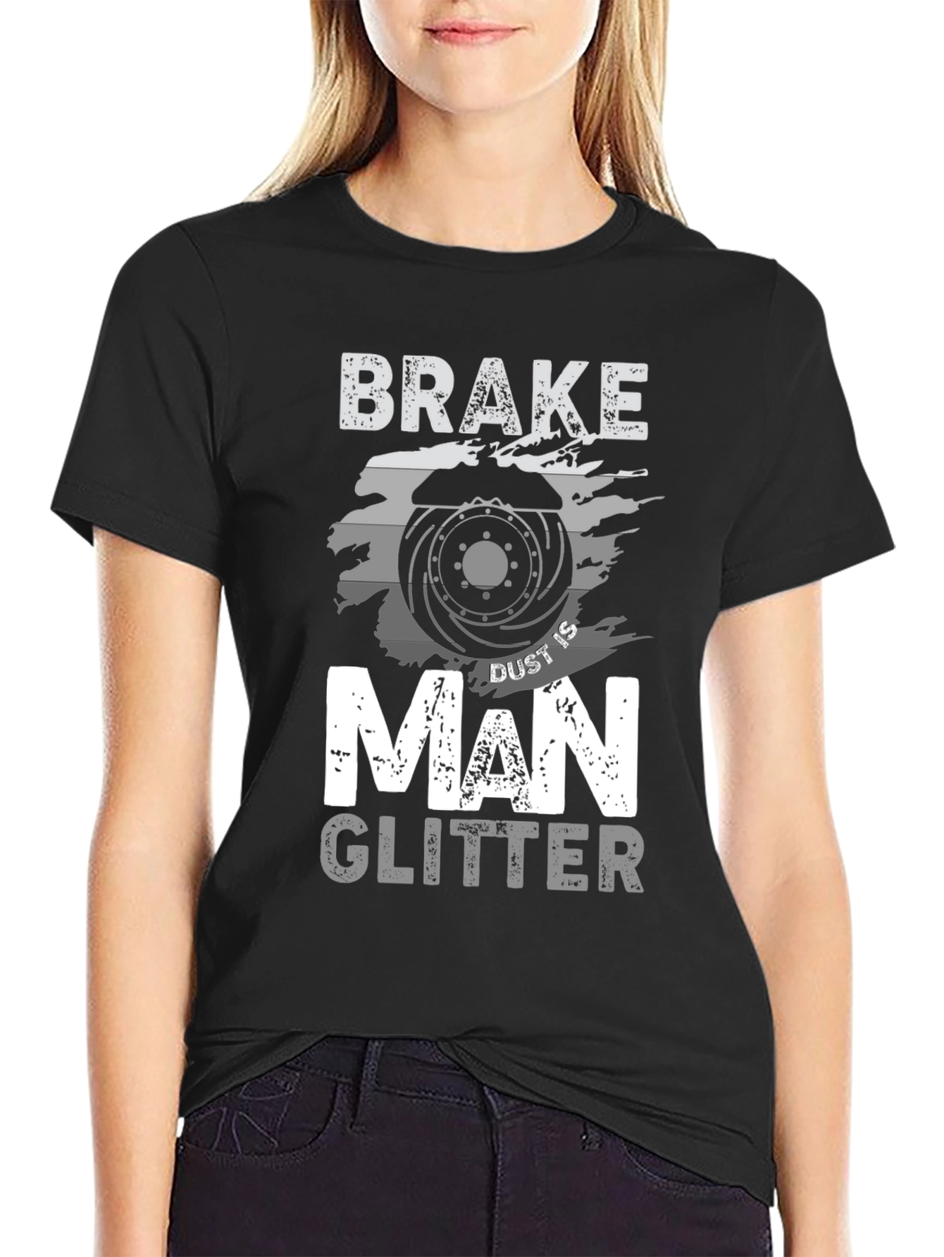 Brake Dust is Man Glitter T-Shirt - Mechanic Gift