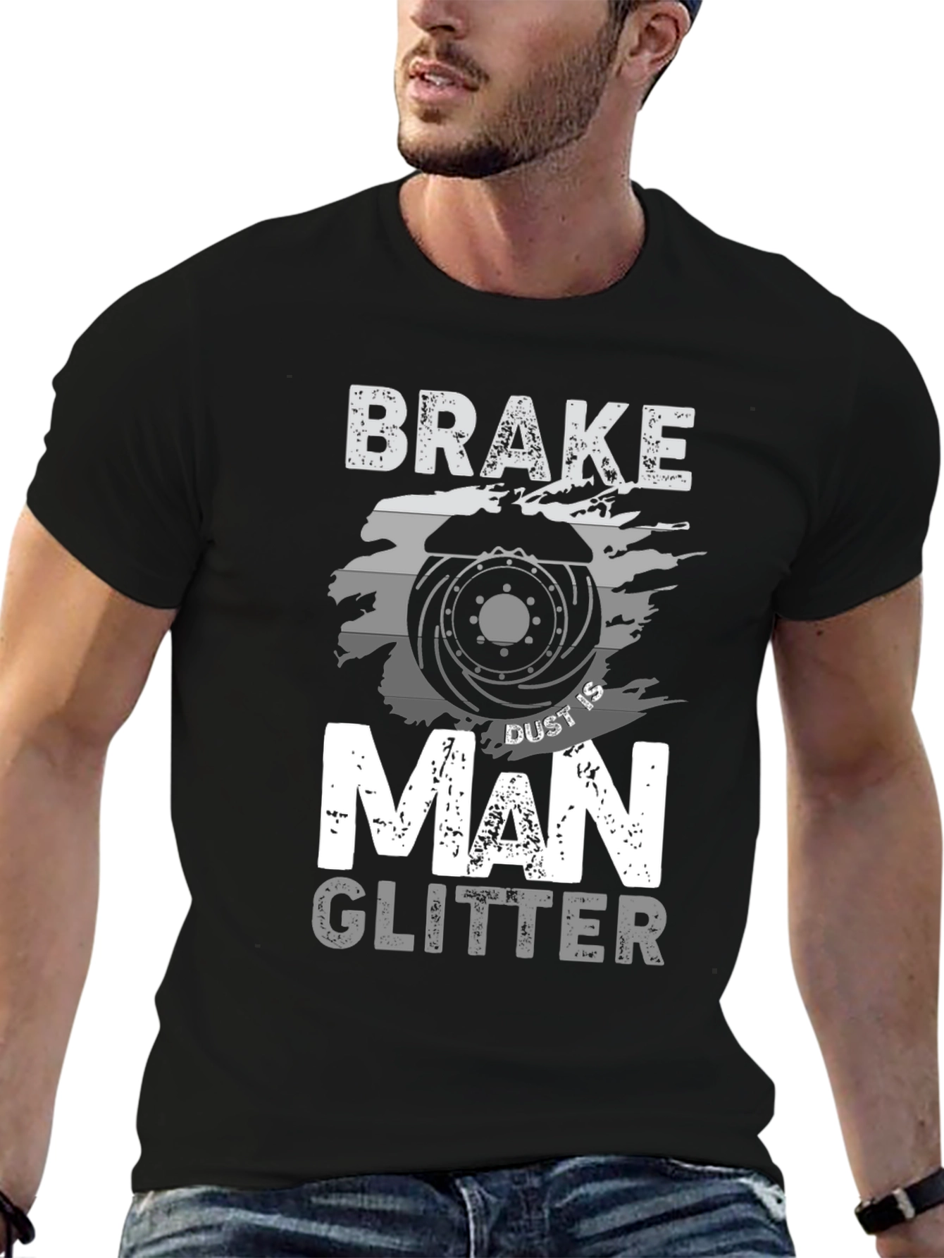 Brake Dust is Man Glitter T-Shirt - Mechanic Gift