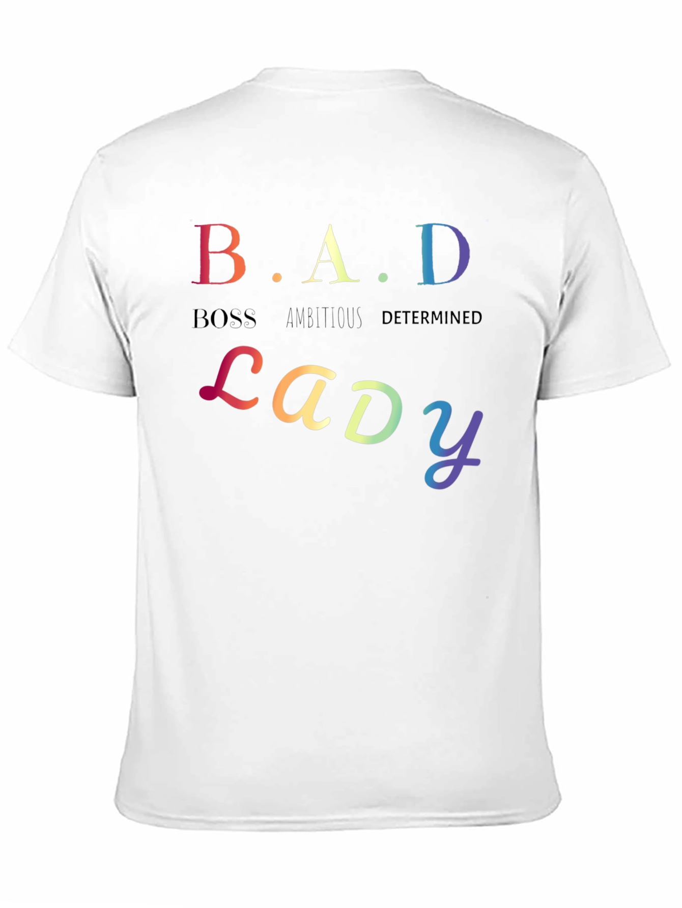 B.A.D Lady T-Shirt: Boss Ambitious Determined