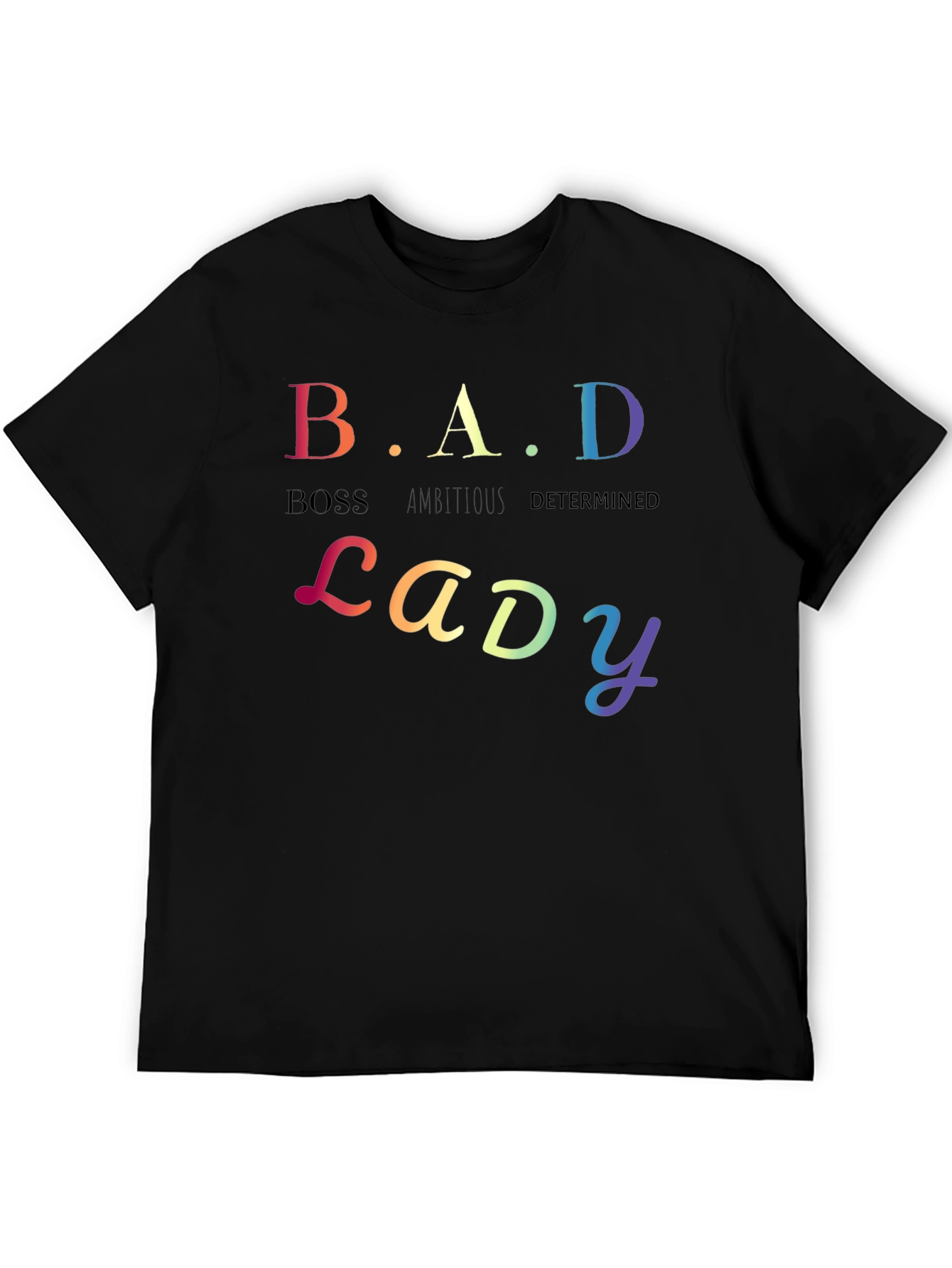 B.A.D Lady T-Shirt: Boss Ambitious Determined