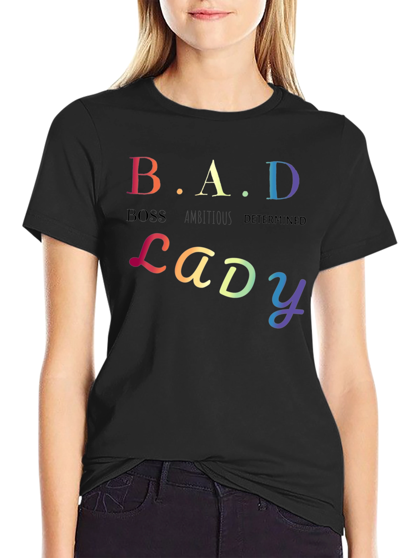 B.A.D Lady T-Shirt: Boss Ambitious Determined