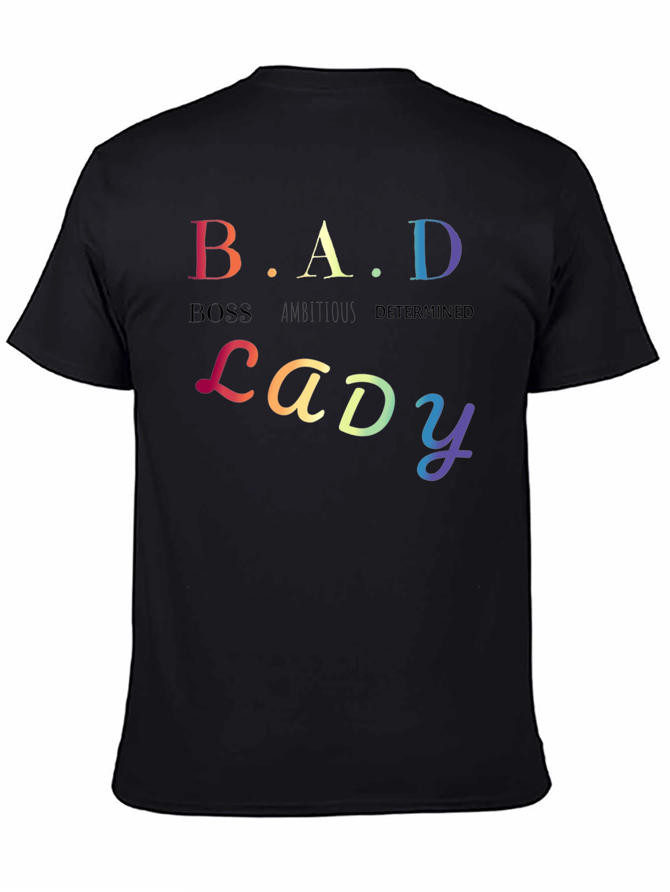 B.A.D Lady T-Shirt: Boss Ambitious Determined