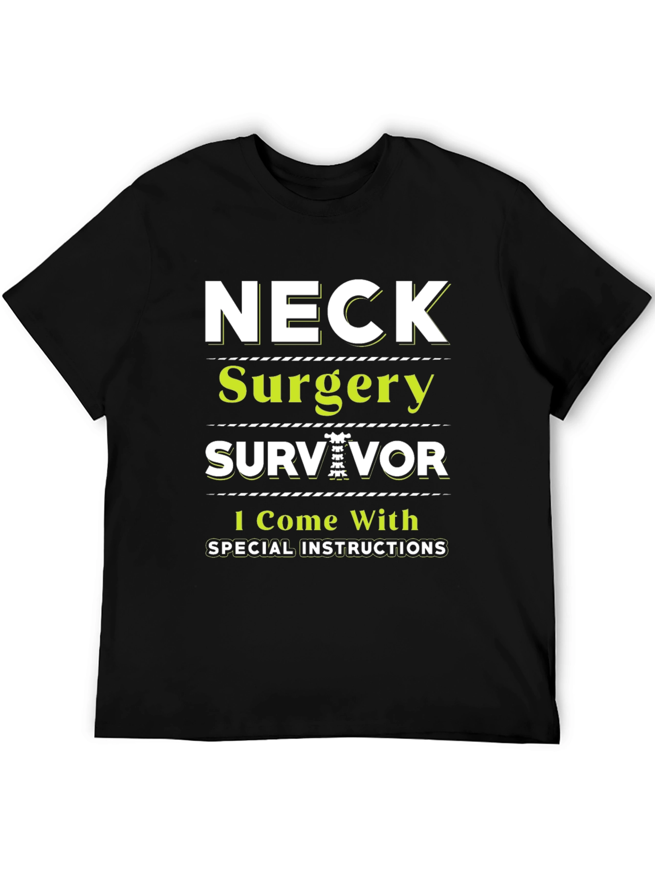 Neck Surgery Survivor T-Shirt - Special Instructions Tee