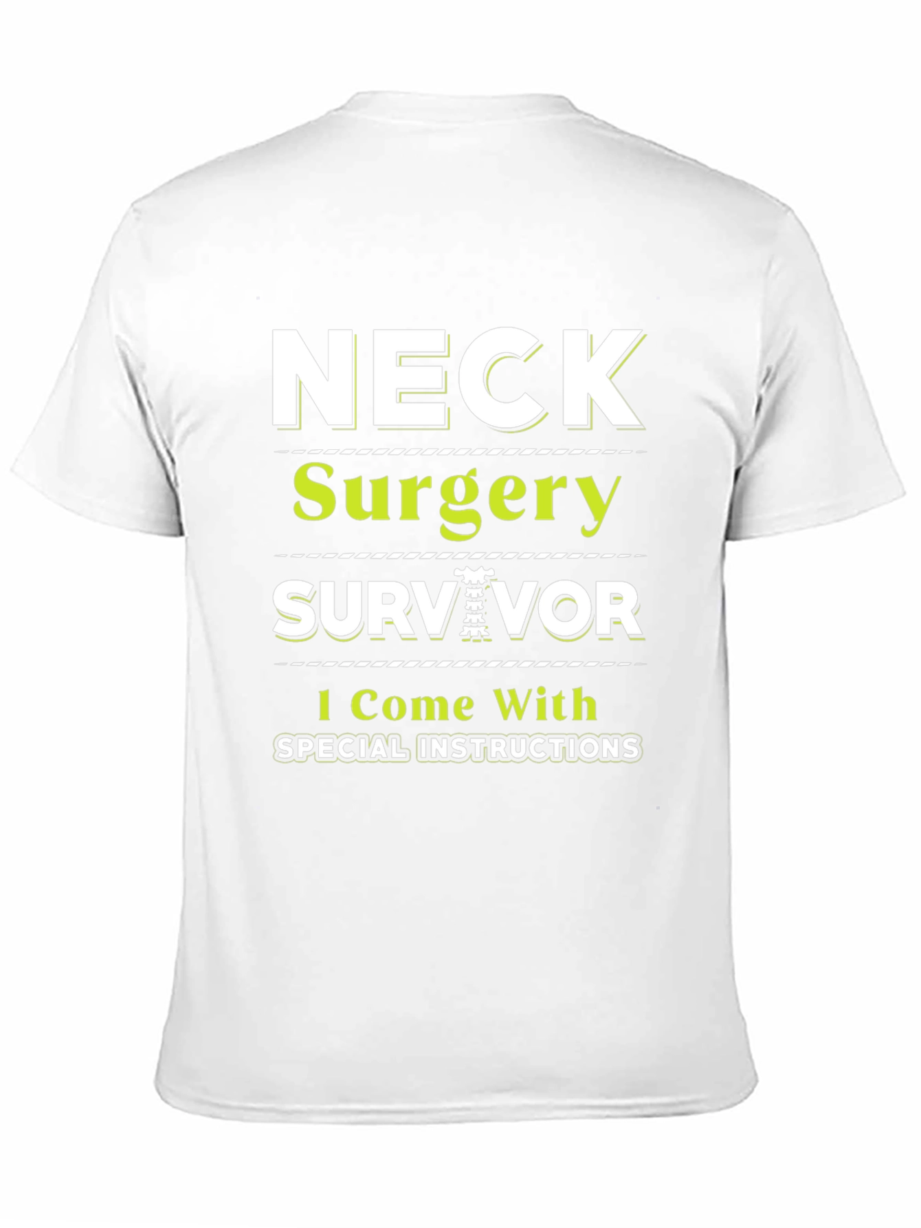 Neck Surgery Survivor T-Shirt - Special Instructions Tee