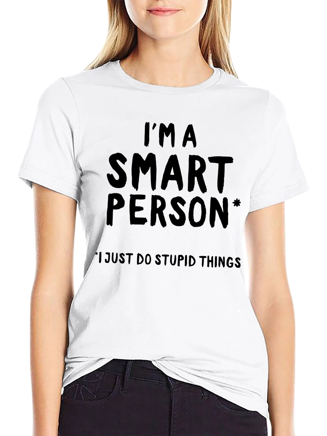 Im A Smart Person Funny Graphic T-Shirt