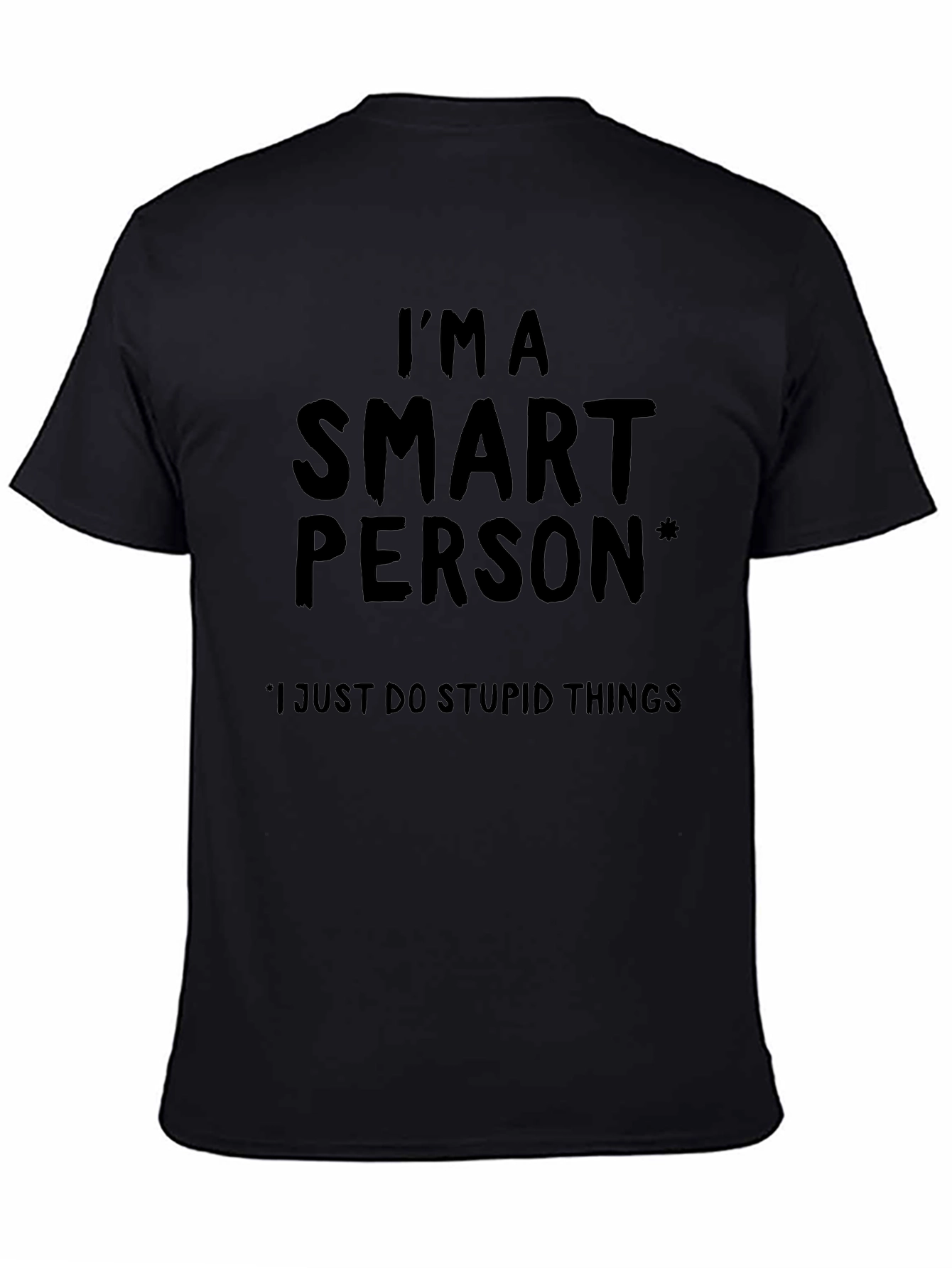 Im A Smart Person Funny Graphic T-Shirt