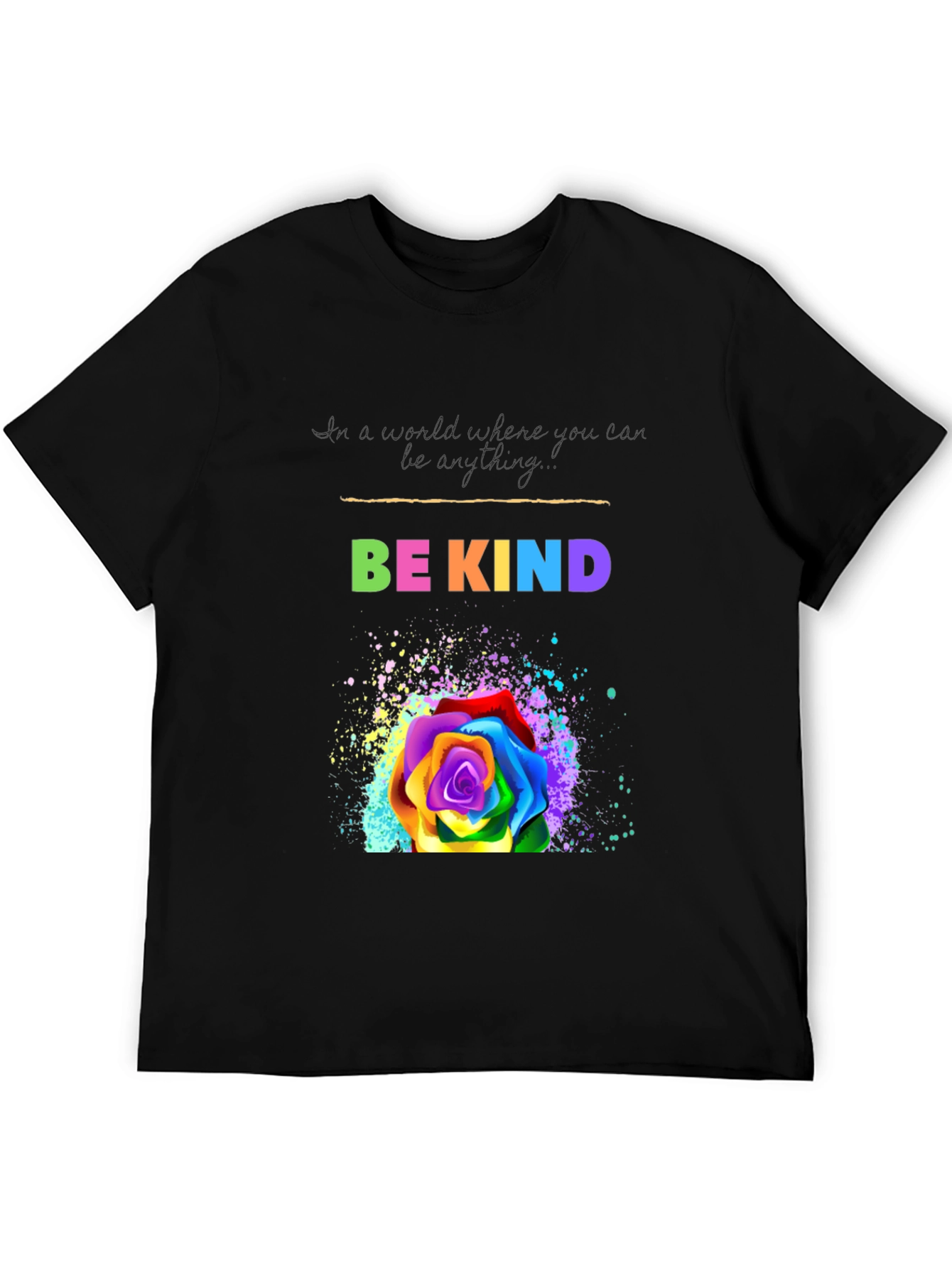 Be Kind Rainbow Rose Graphic T-Shirt