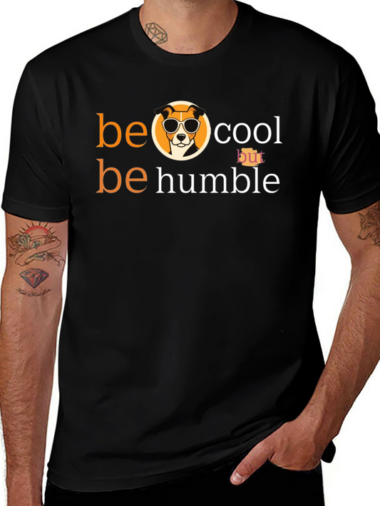 Be Cool Be Humble Graphic T-Shirt