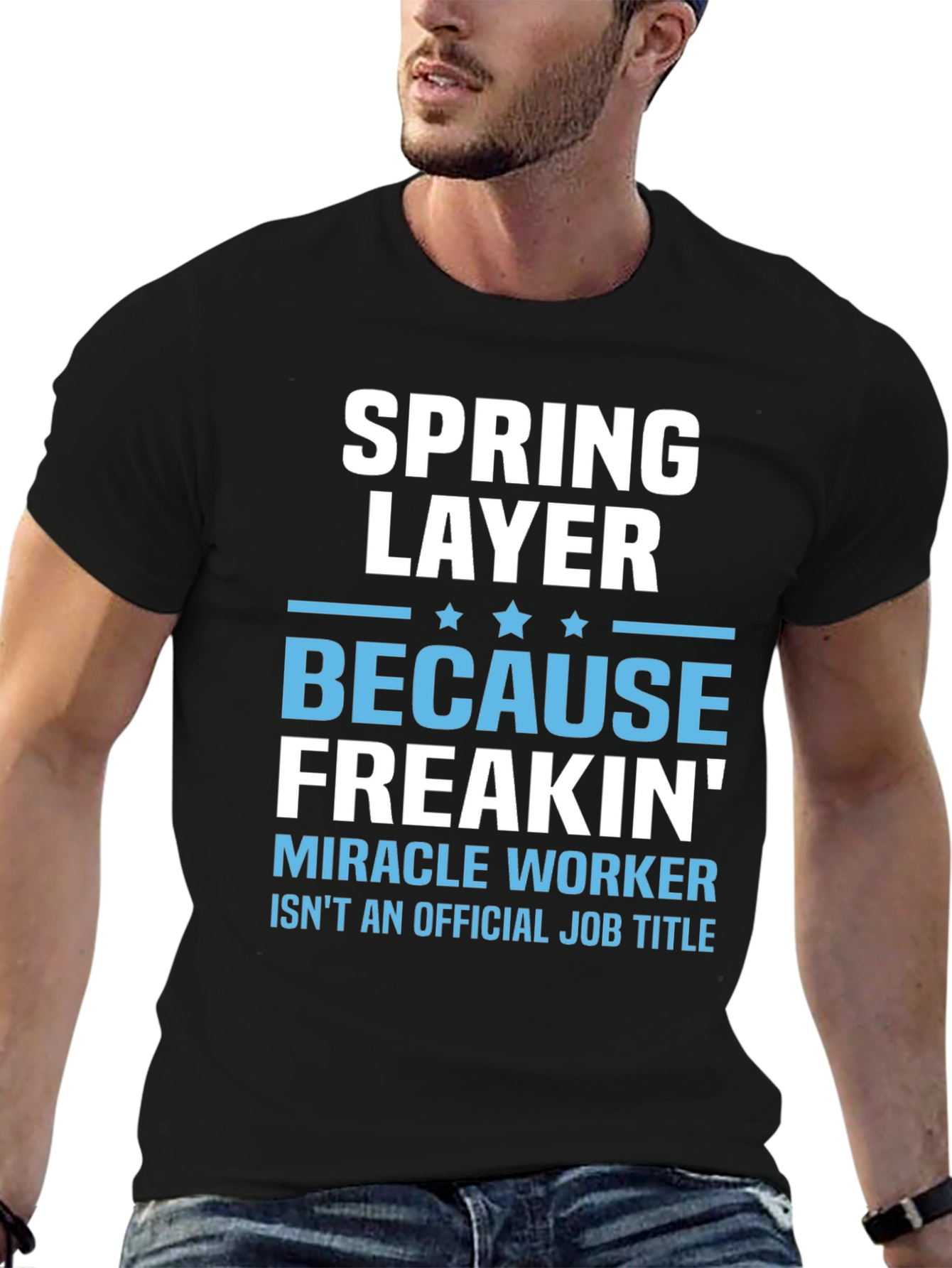 Spring Layer Freakin Miracle Worker T-Shirt
