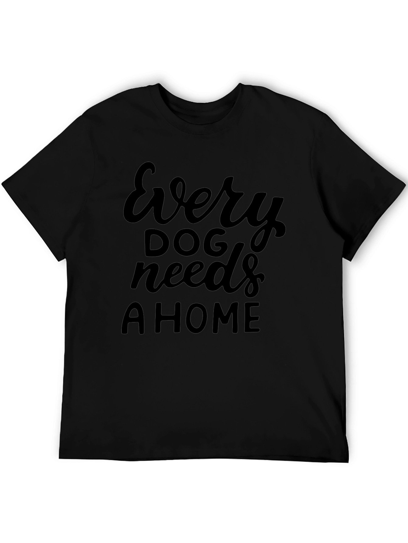 Every Dog Needs A Home Graphic Tee
