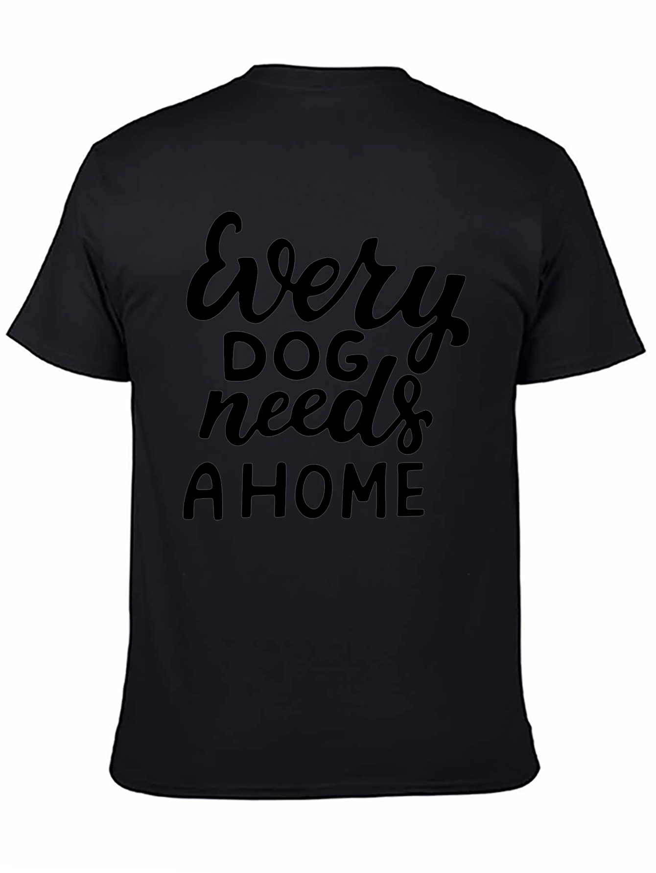 Every Dog Needs A Home Graphic Tee