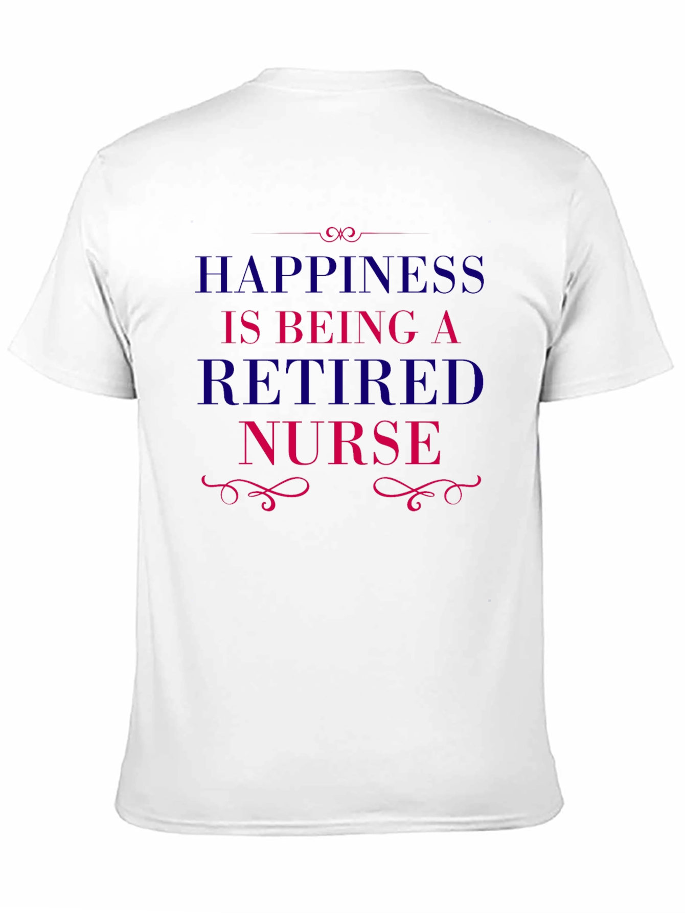 Retired Nurse T-Shirt - Happiness Retirement Tee