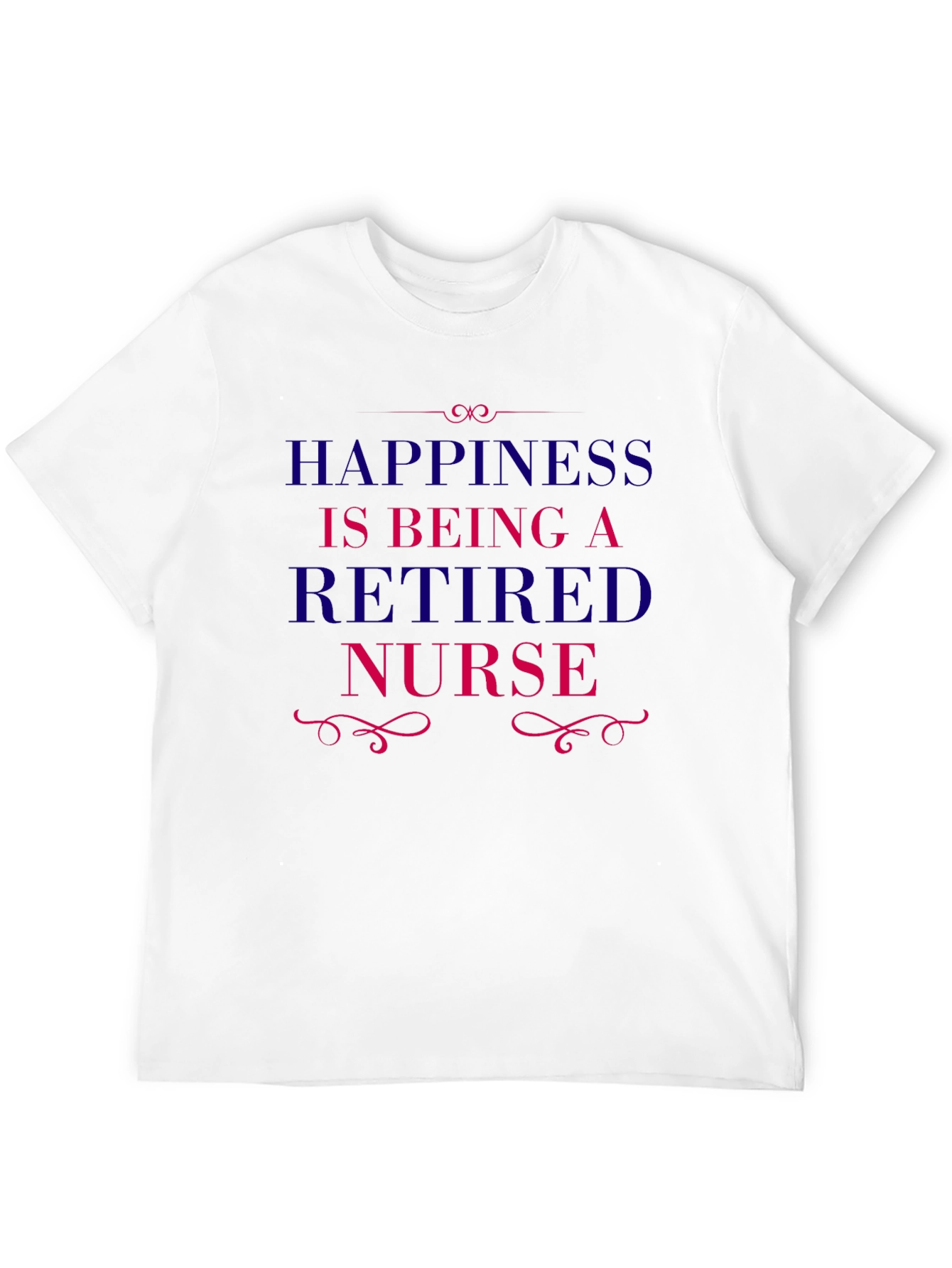 Retired Nurse T-Shirt - Happiness Retirement Tee